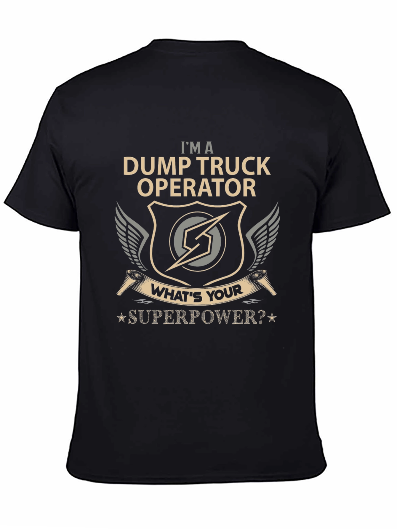 Dump Truck Operator Superpower T-Shirt