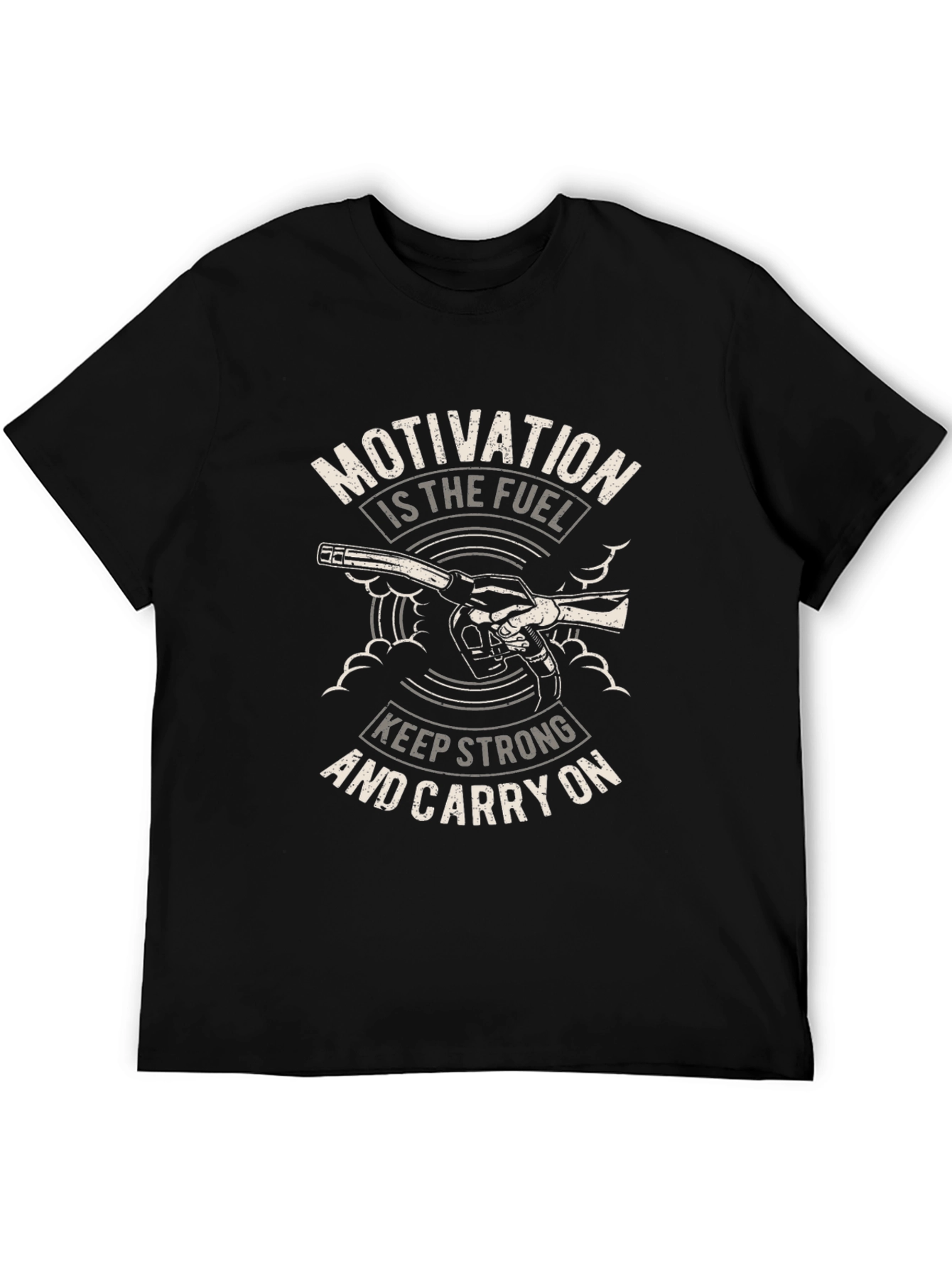 Motivation Fuel T-Shirt: Keep Strong & Carry On!