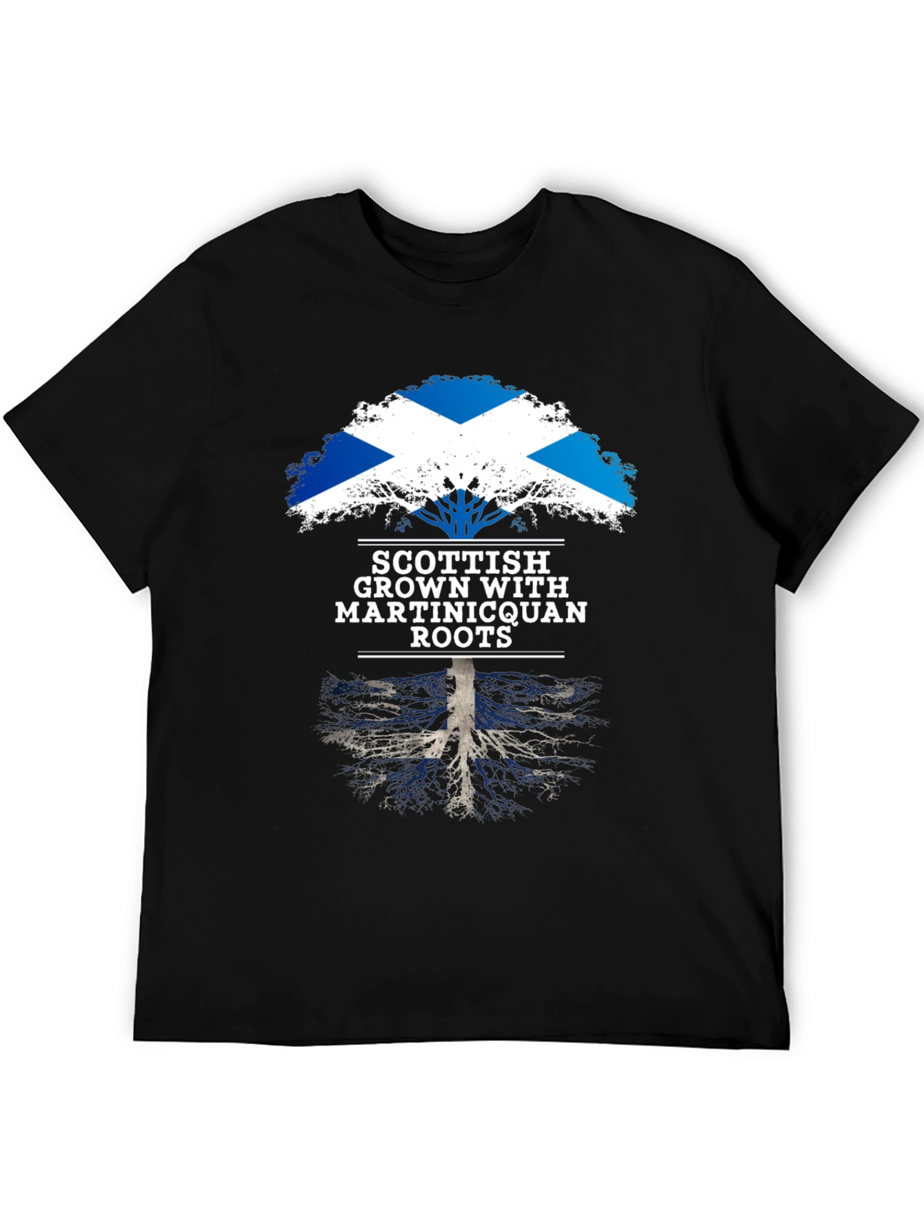 Scottish Grown with Martiniquan Roots T-Shirt