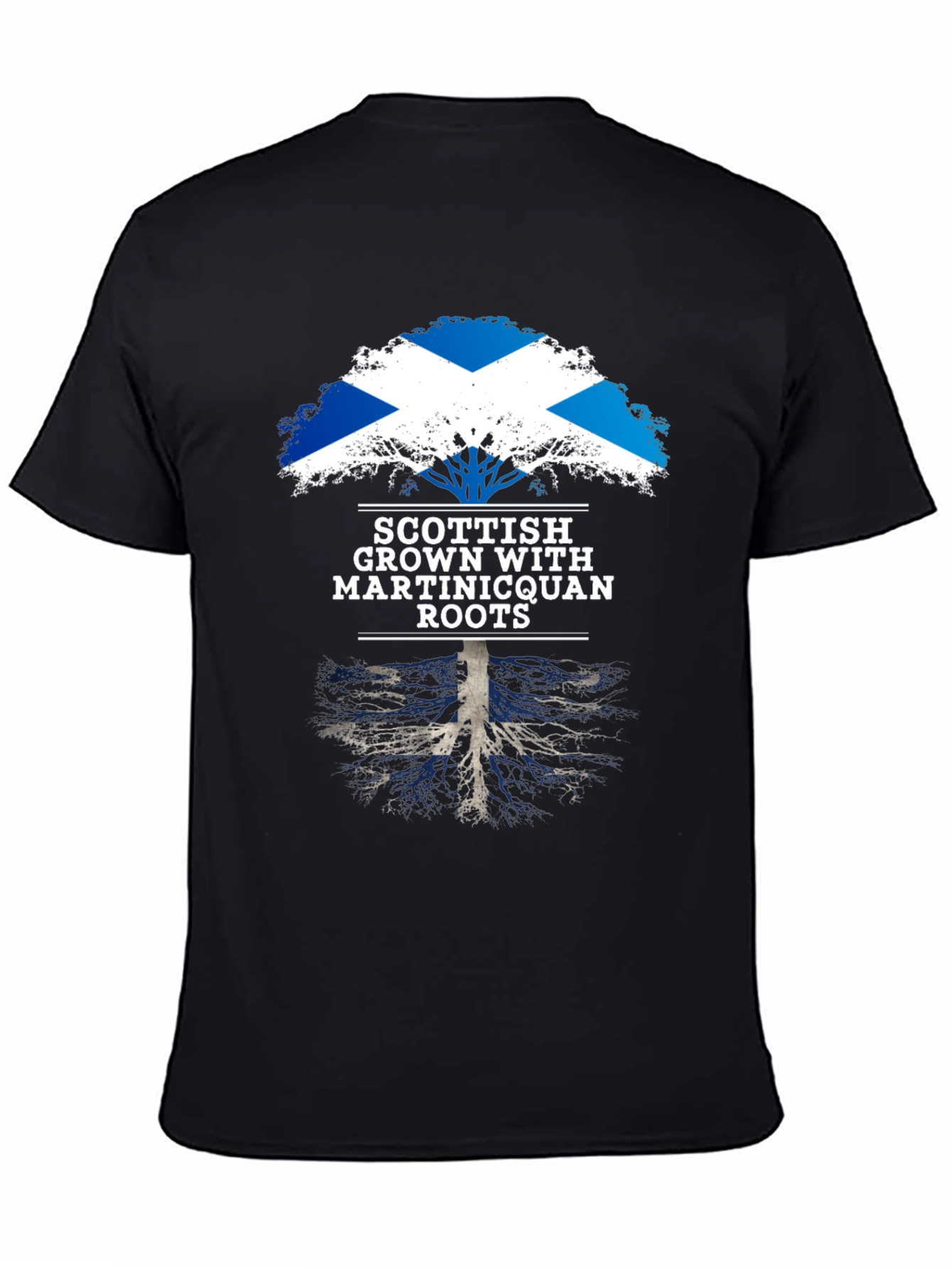 Scottish Grown with Martiniquan Roots T-Shirt