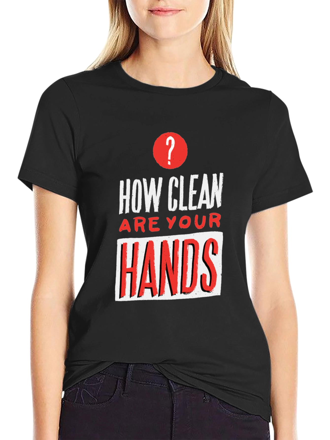 How Clean Are Your Hands? Graphic Tee - Black