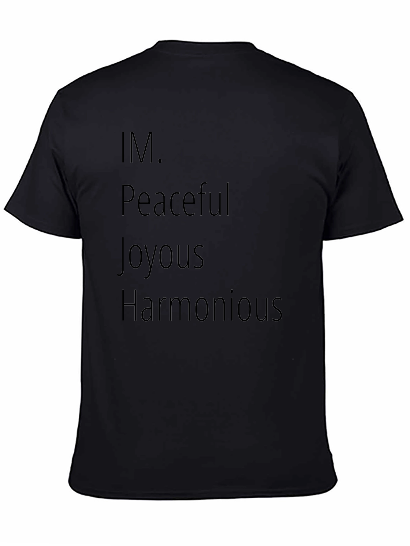 Peaceful Joyous Harmonious Graphic Tee