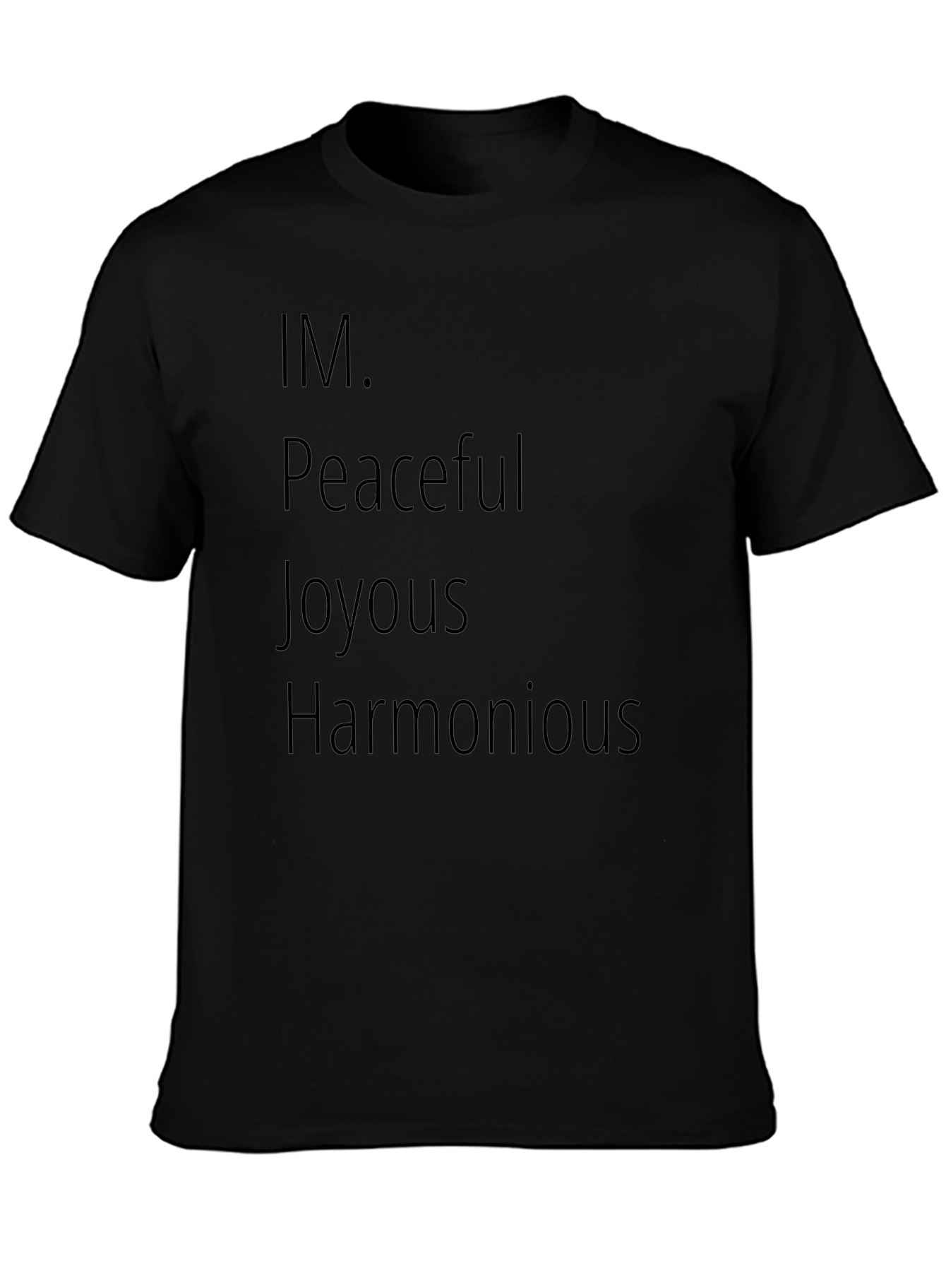 Peaceful Joyous Harmonious Graphic Tee