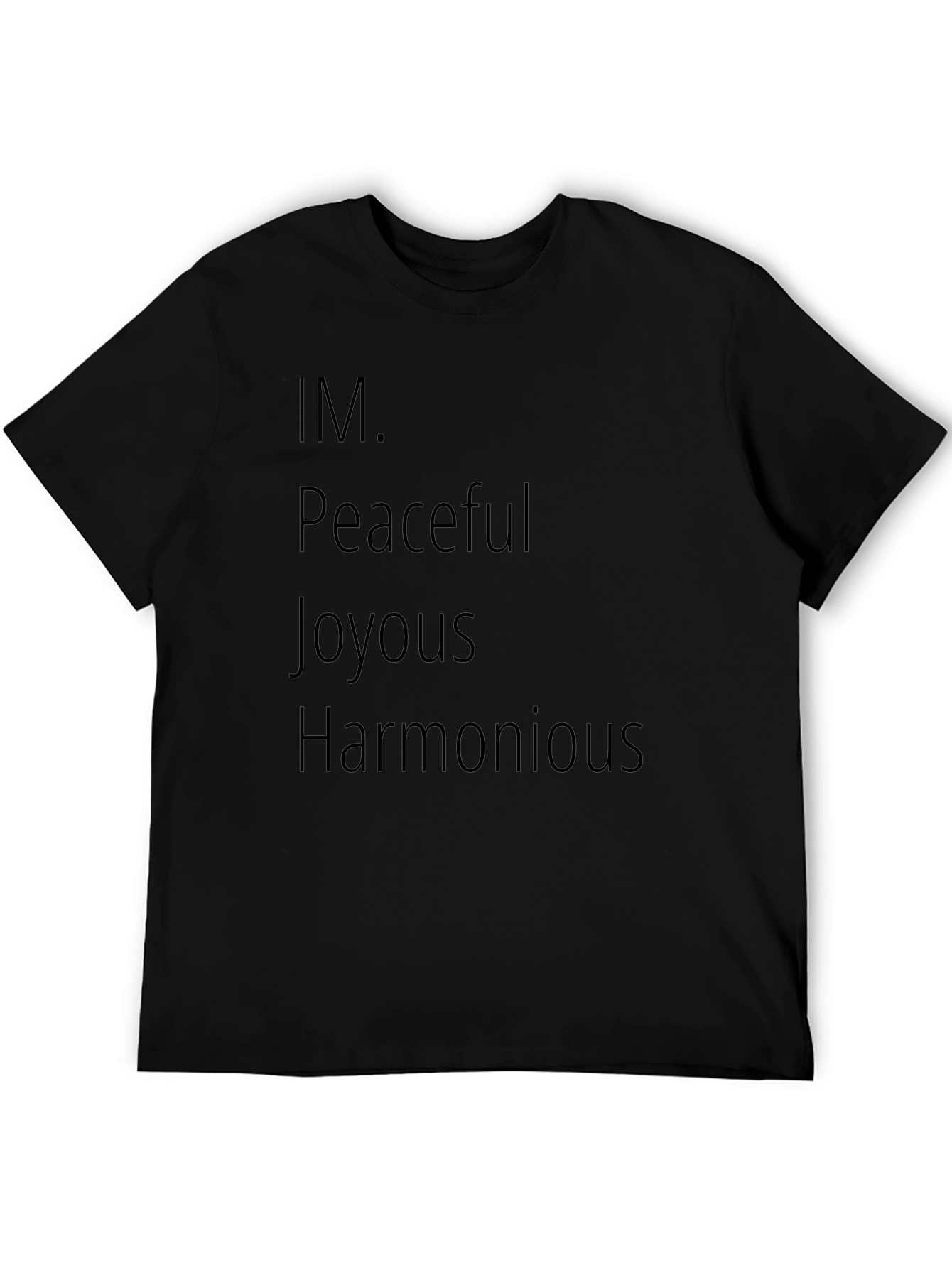 Peaceful Joyous Harmonious Graphic Tee