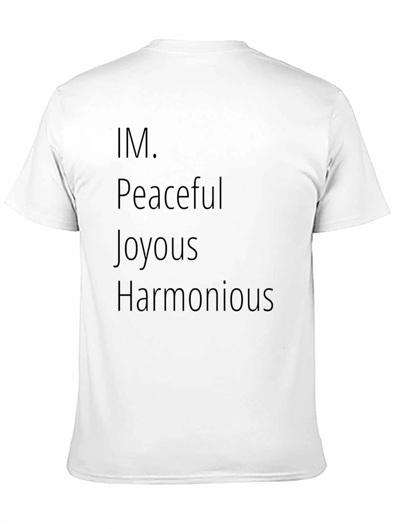 Peaceful Joyous Harmonious Graphic Tee