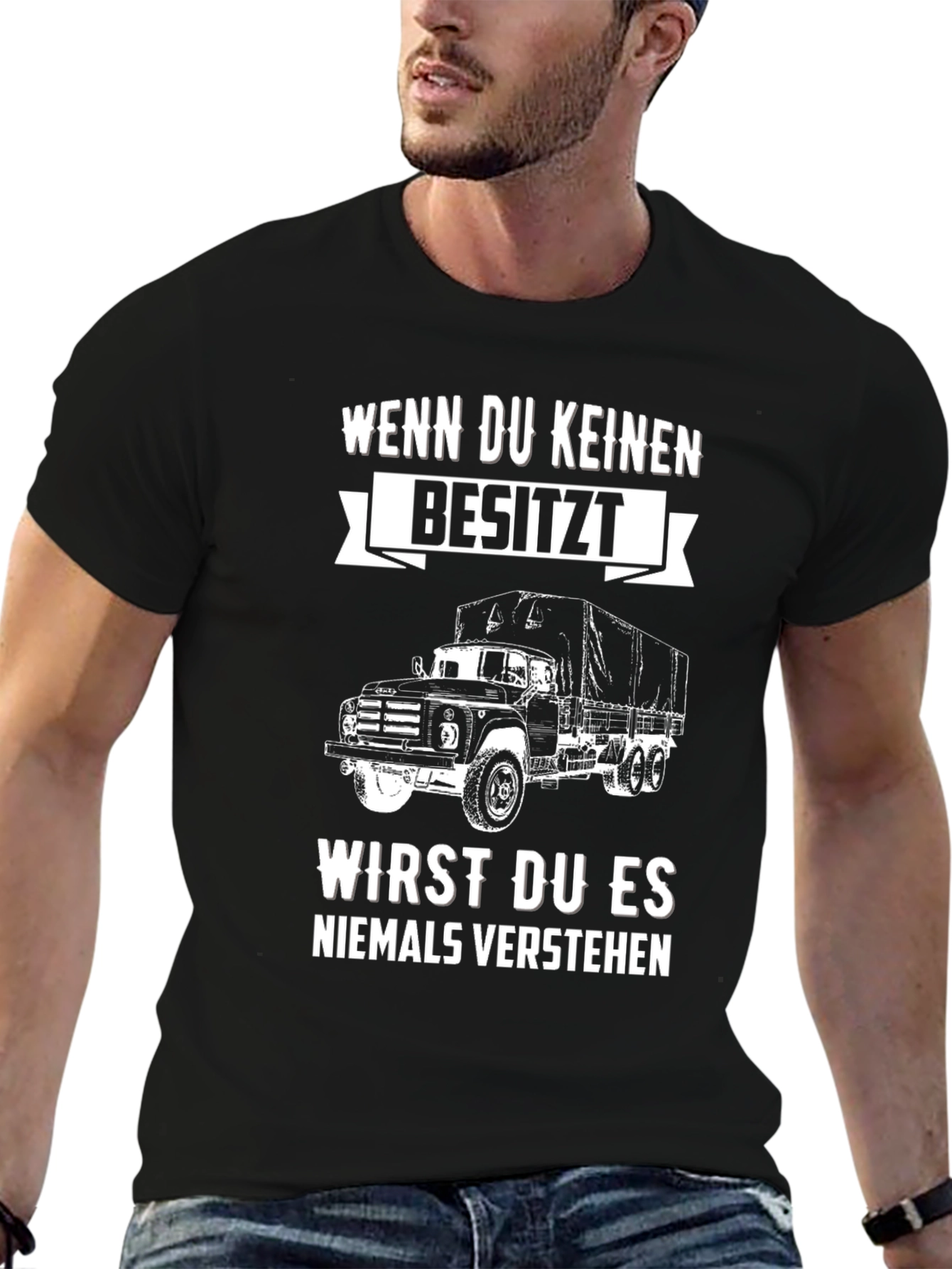 Truck Lover T-Shirt: Wenn Du Keinen Besitzt Design