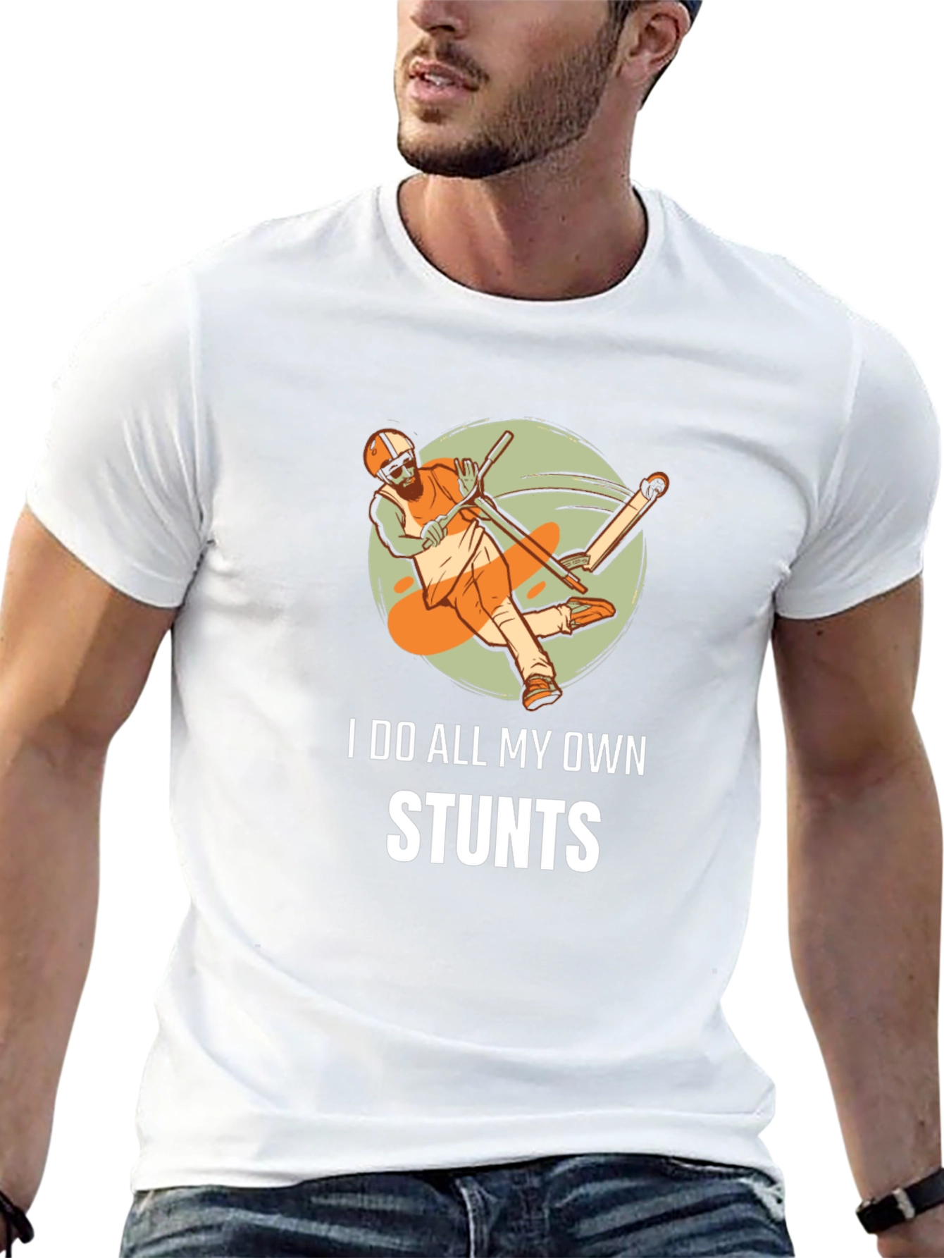I Do All My Own Stunts T-Shirt
