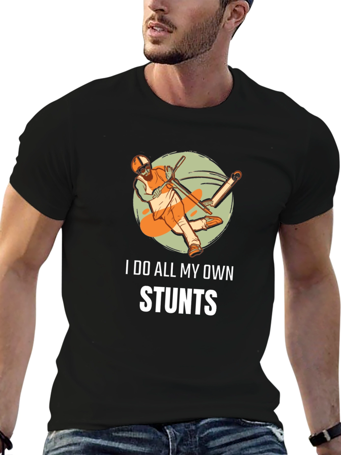 I Do All My Own Stunts T-Shirt