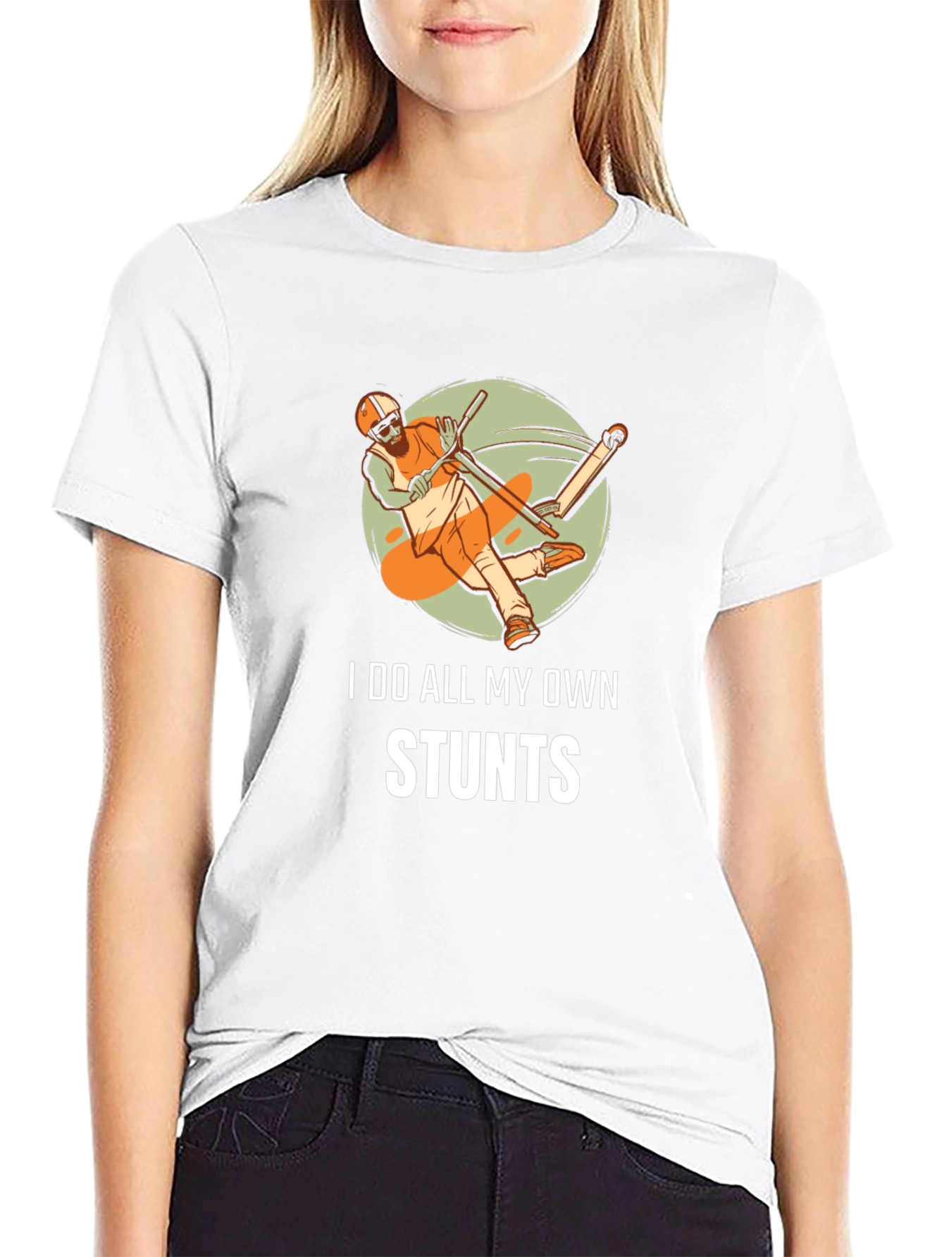I Do All My Own Stunts T-Shirt