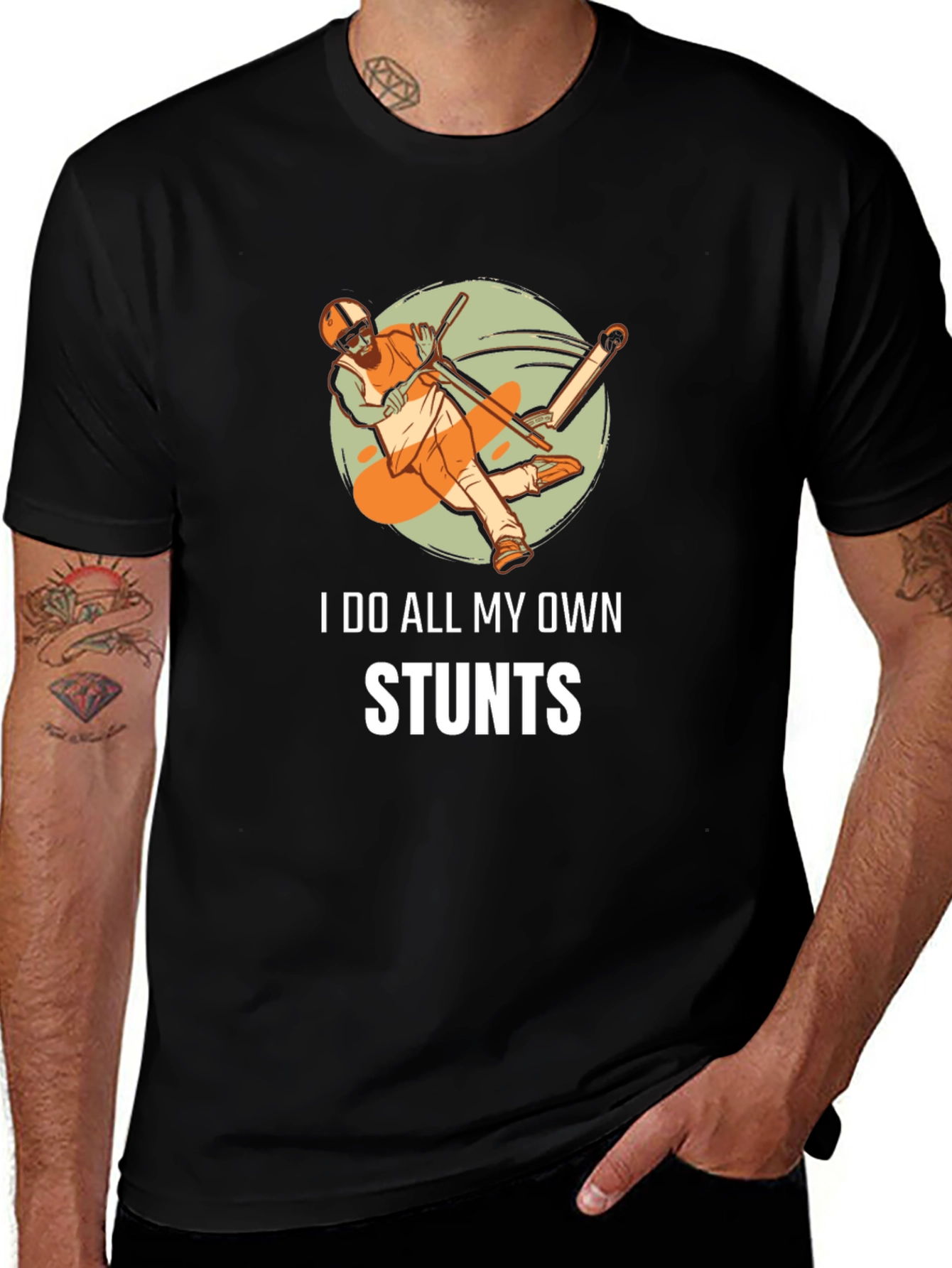 I Do All My Own Stunts T-Shirt