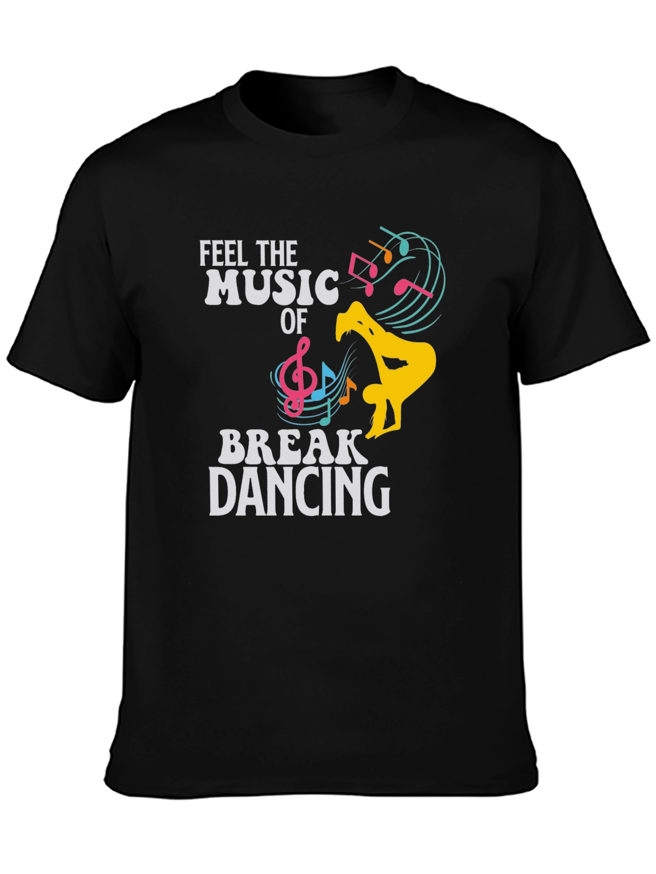 Feel The Music Break Dancing Graphic Tee