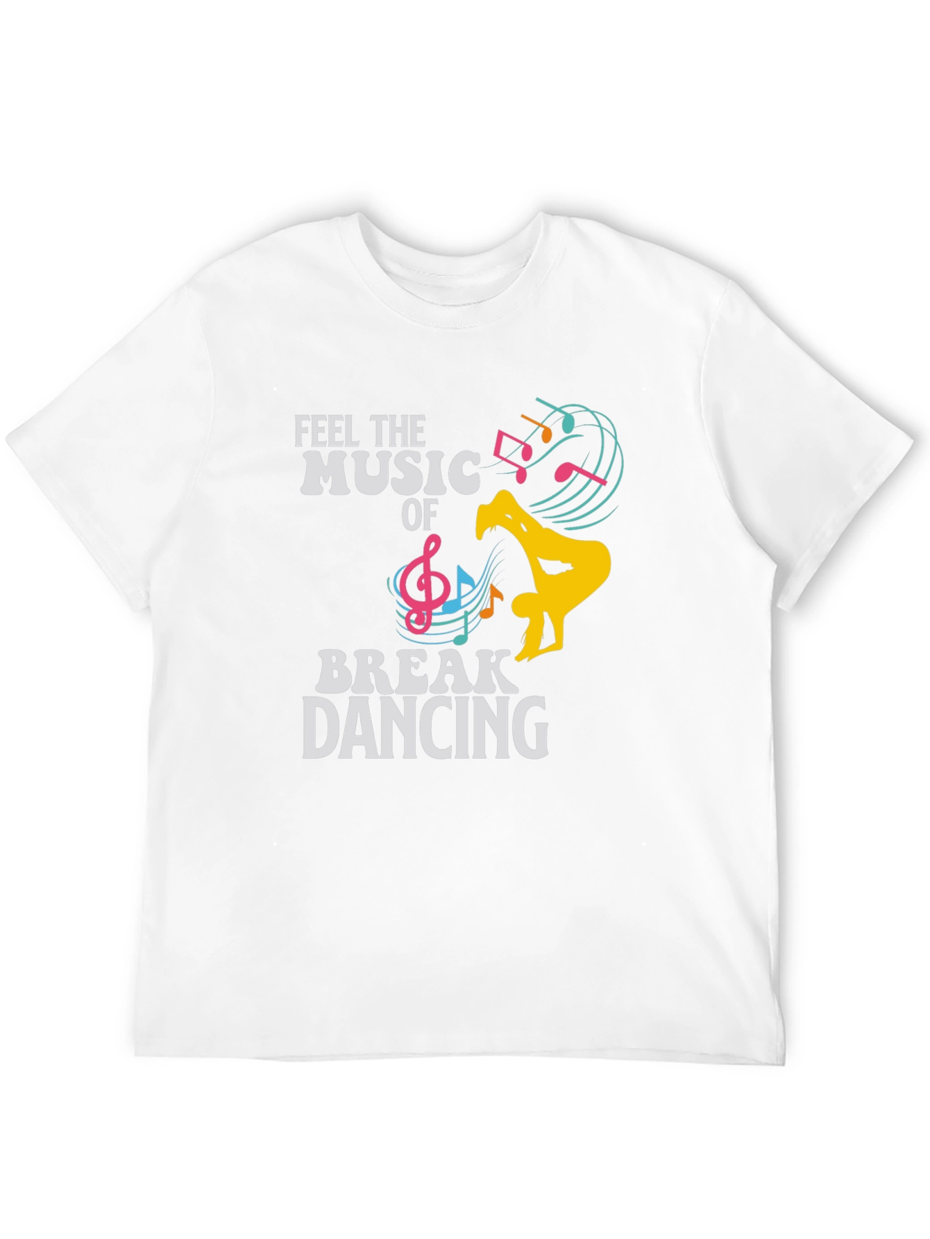 Feel The Music Break Dancing Graphic Tee