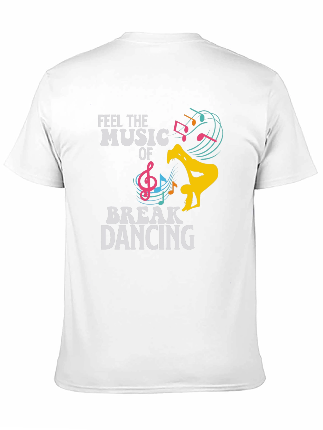 Feel The Music Break Dancing Graphic Tee