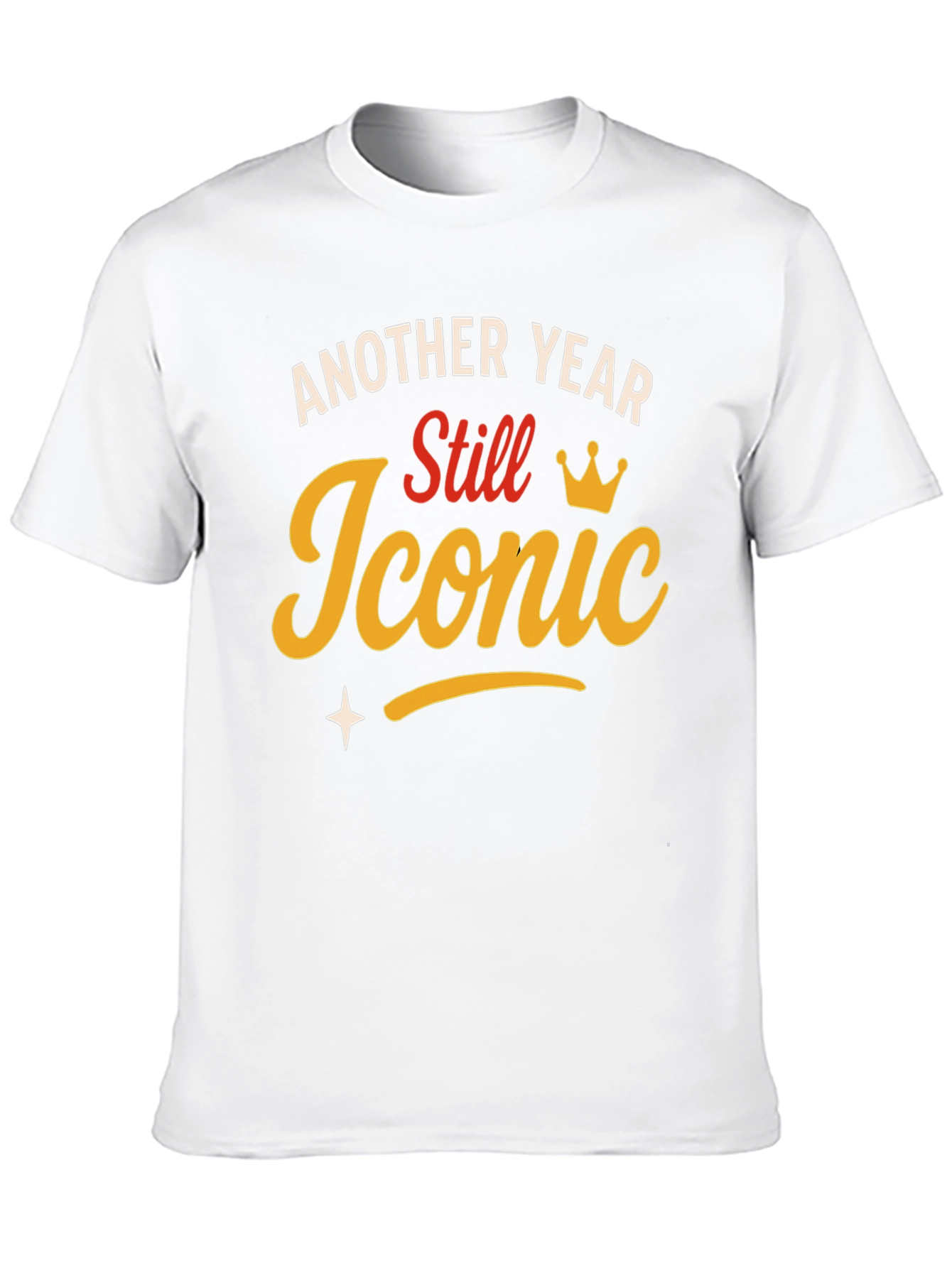 Another Year Still Iconic T-Shirt