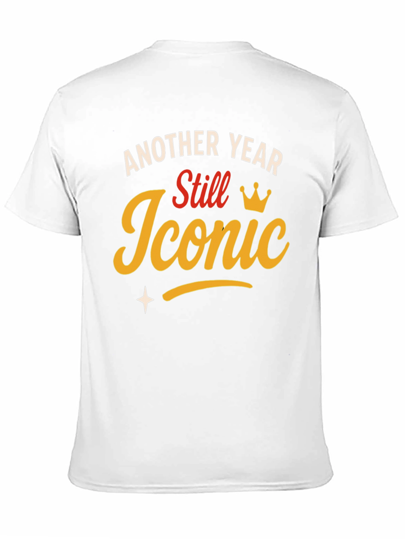 Another Year Still Iconic T-Shirt