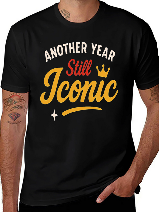 Another Year Still Iconic T-Shirt