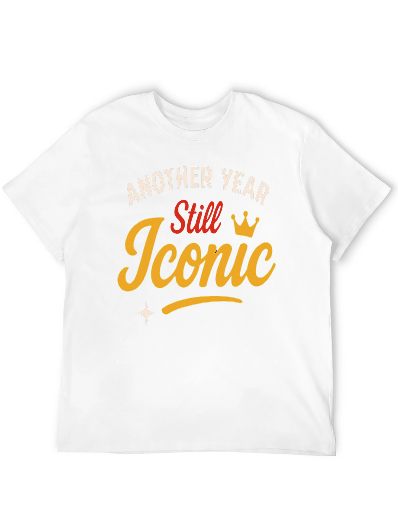 Another Year Still Iconic T-Shirt