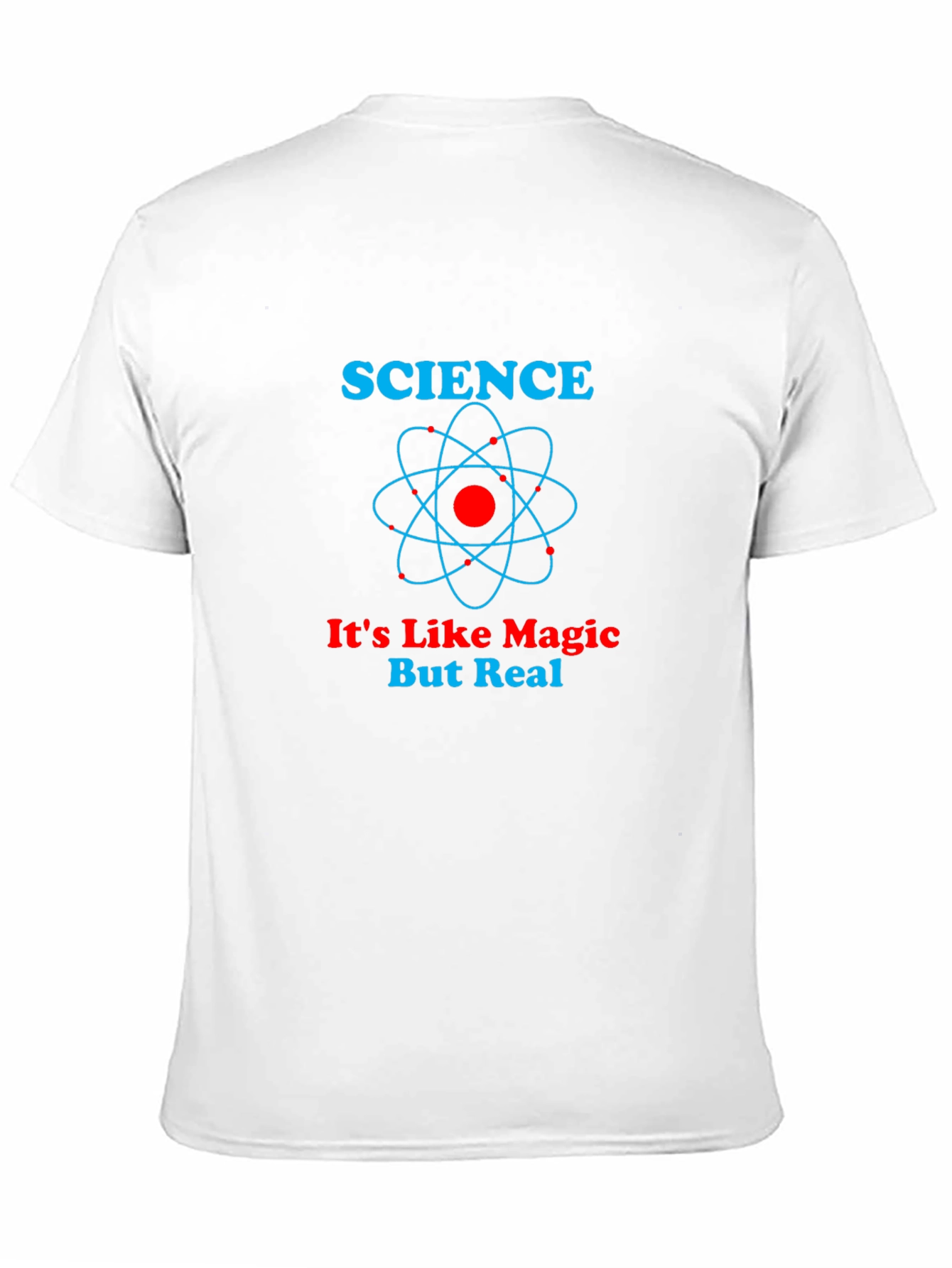 Science: Its Like Magic But Real T-Shirt
