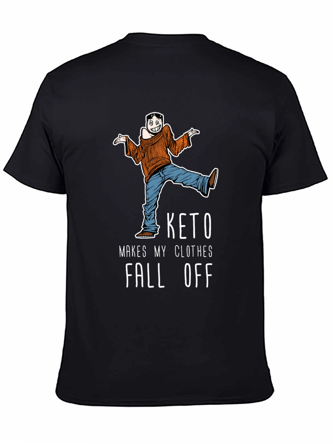 Keto Makes My Clothes Fall Off T-Shirt