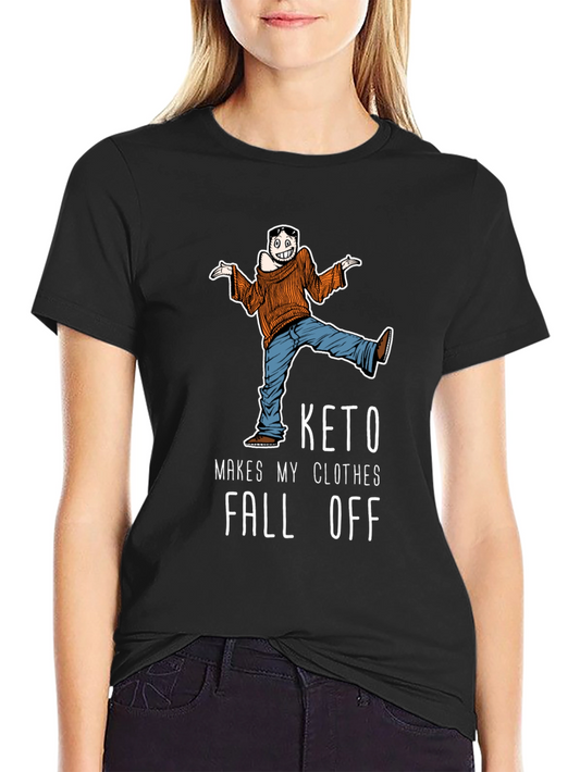 Keto Makes My Clothes Fall Off T-Shirt