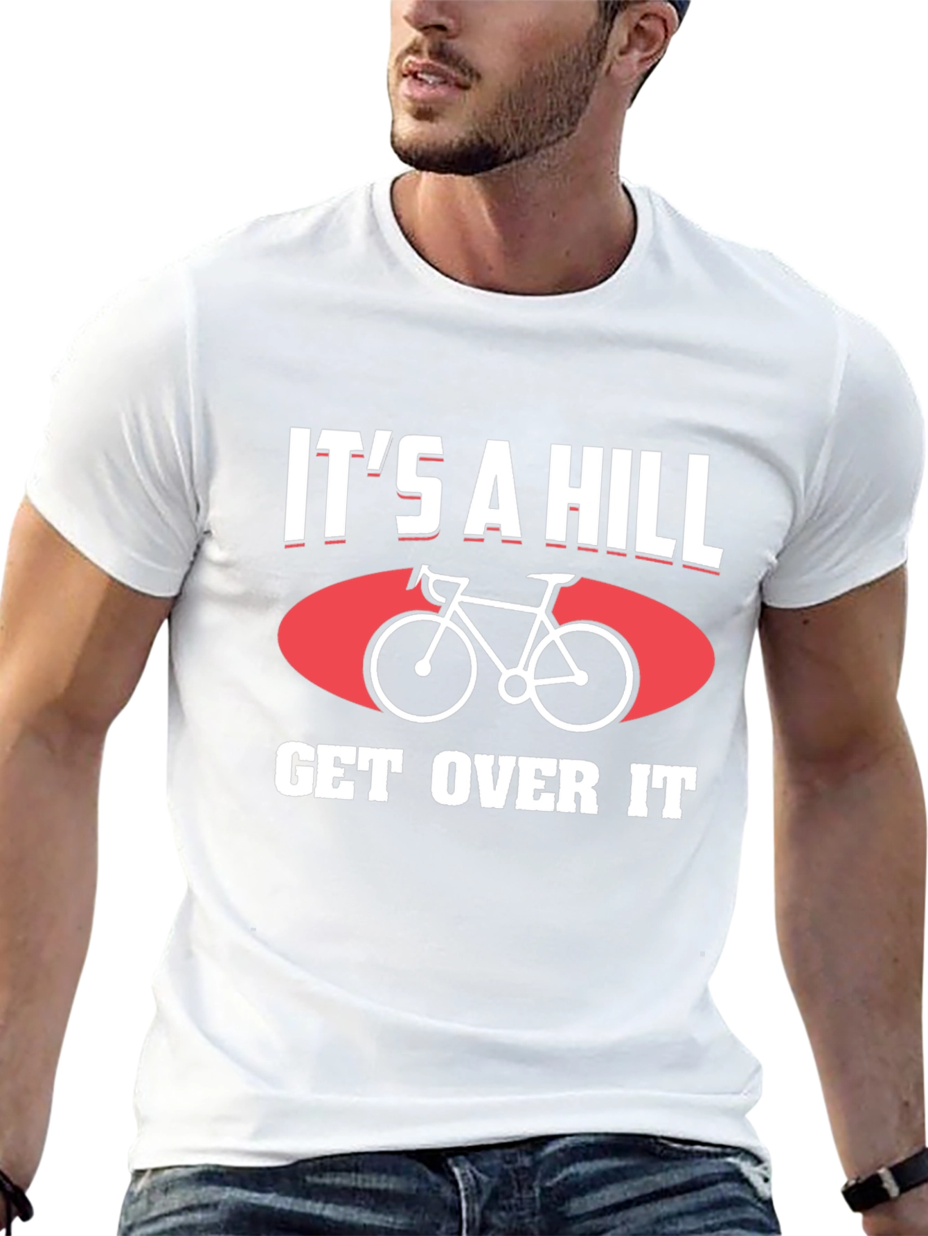 Its a Hill Get Over It T-Shirt