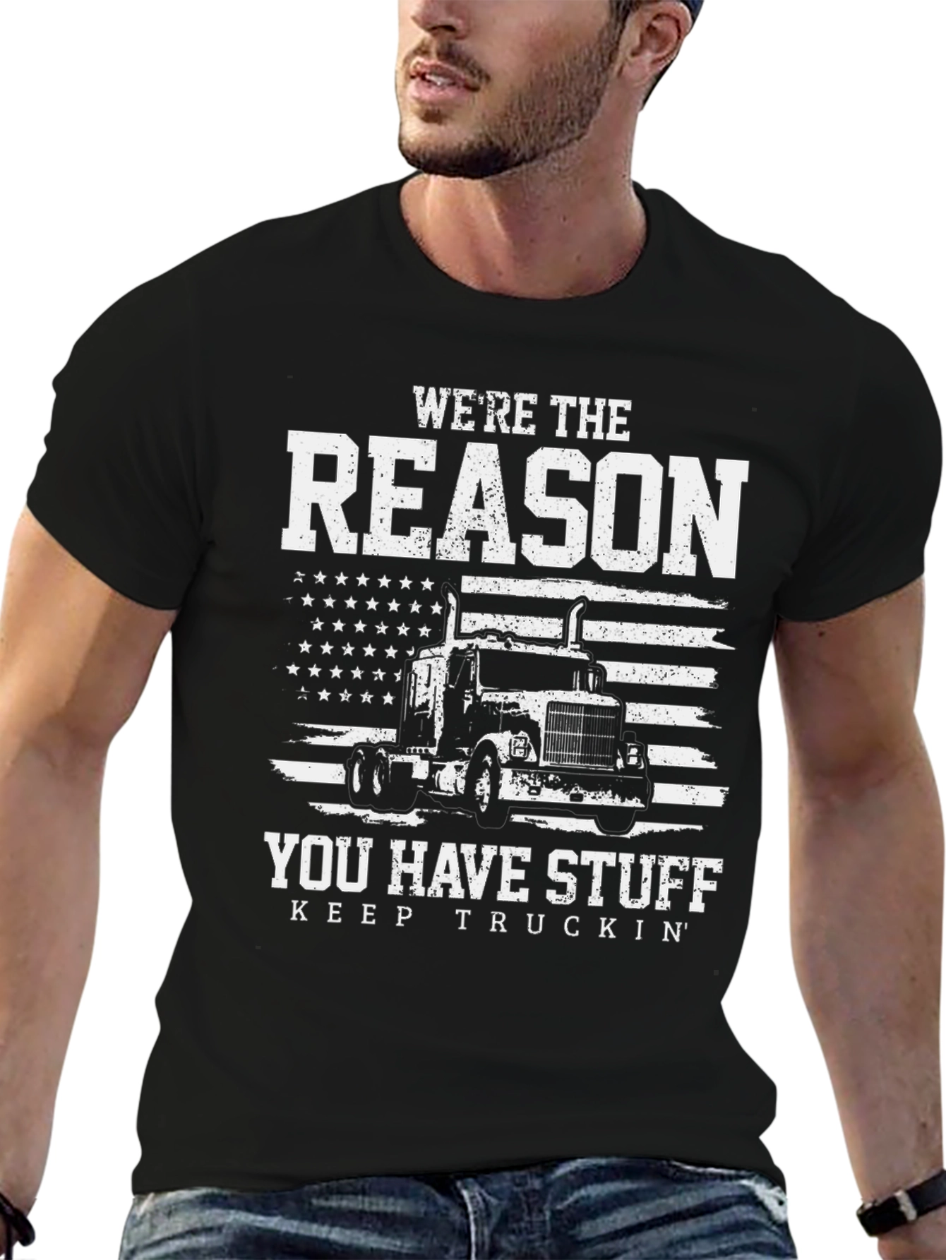 Truck Driver T-Shirt - Reason You Have Stuff