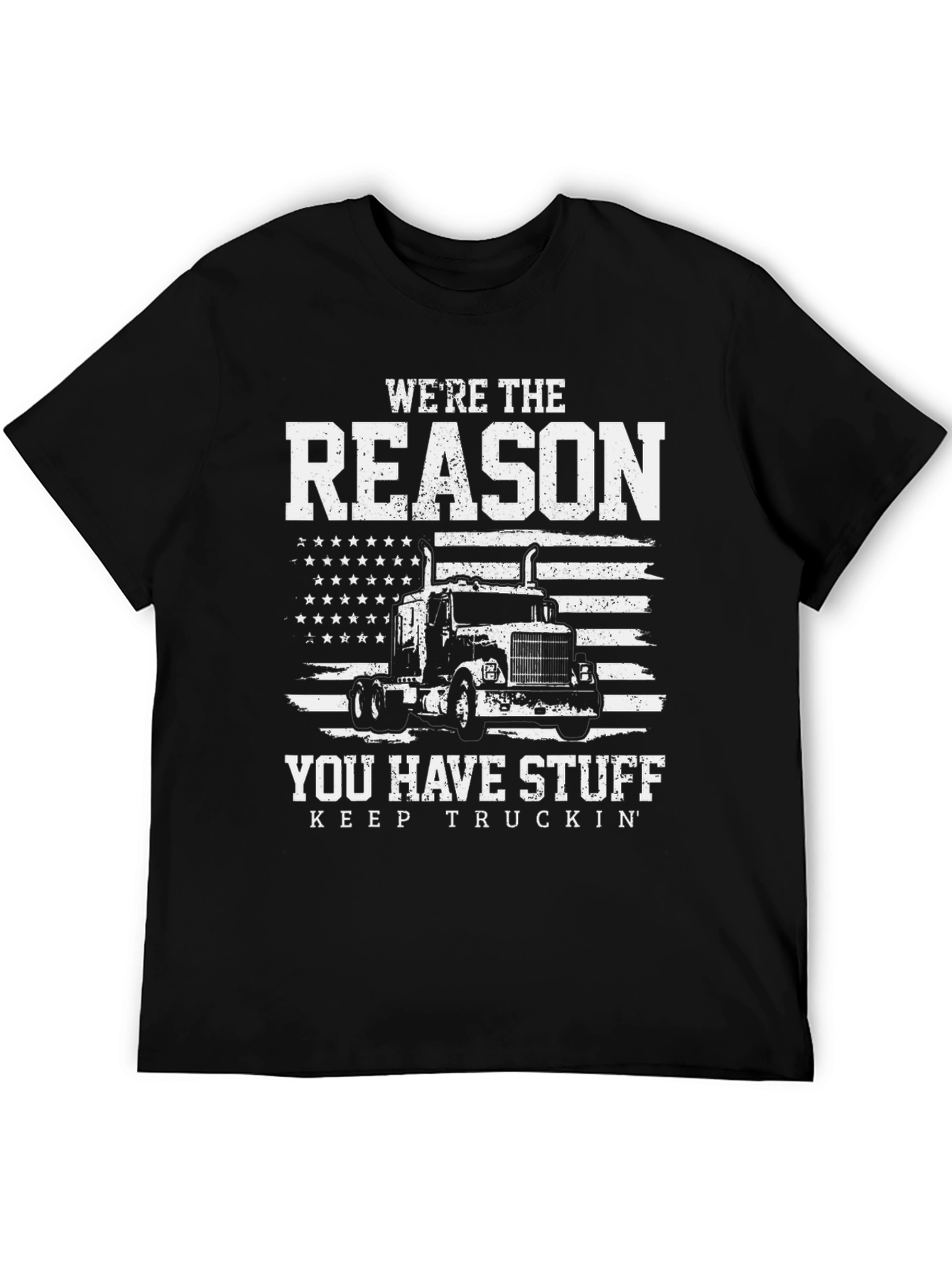 Truck Driver T-Shirt - Reason You Have Stuff