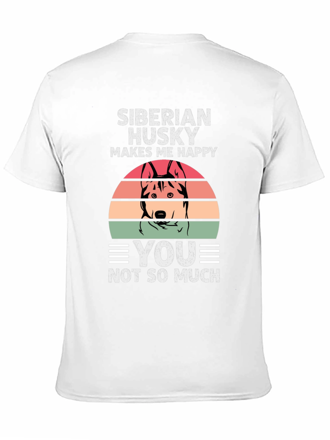 Siberian Husky Makes Me Happy T-Shirt