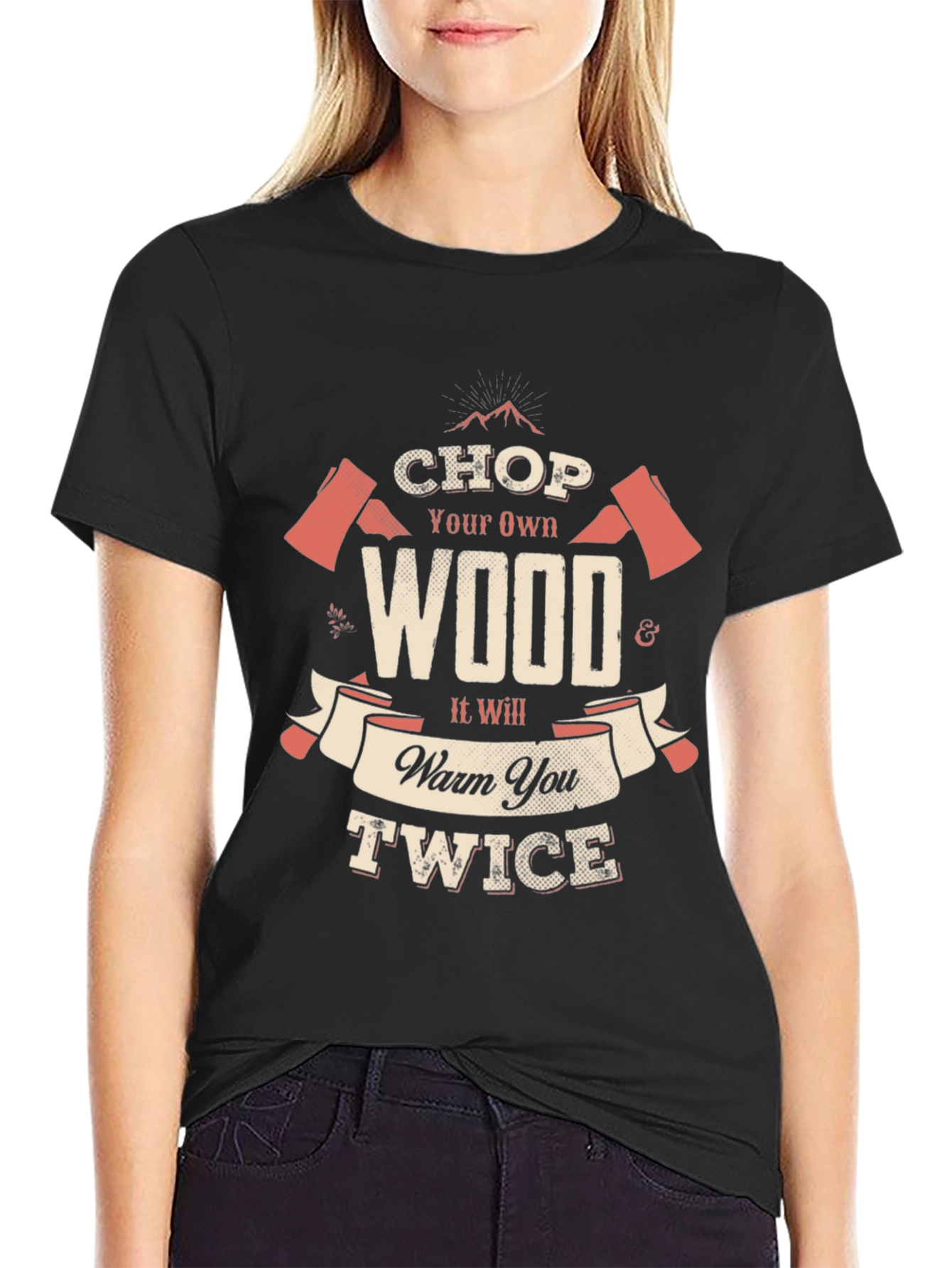 Chop Your Own Wood Black T-Shirt