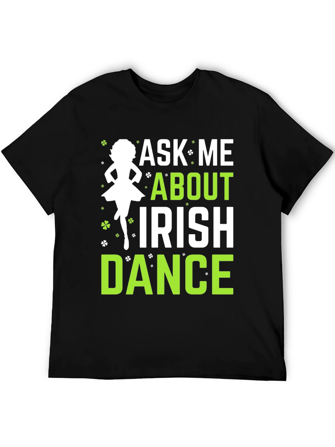 Ask Me About Irish Dance Black Graphic Tee