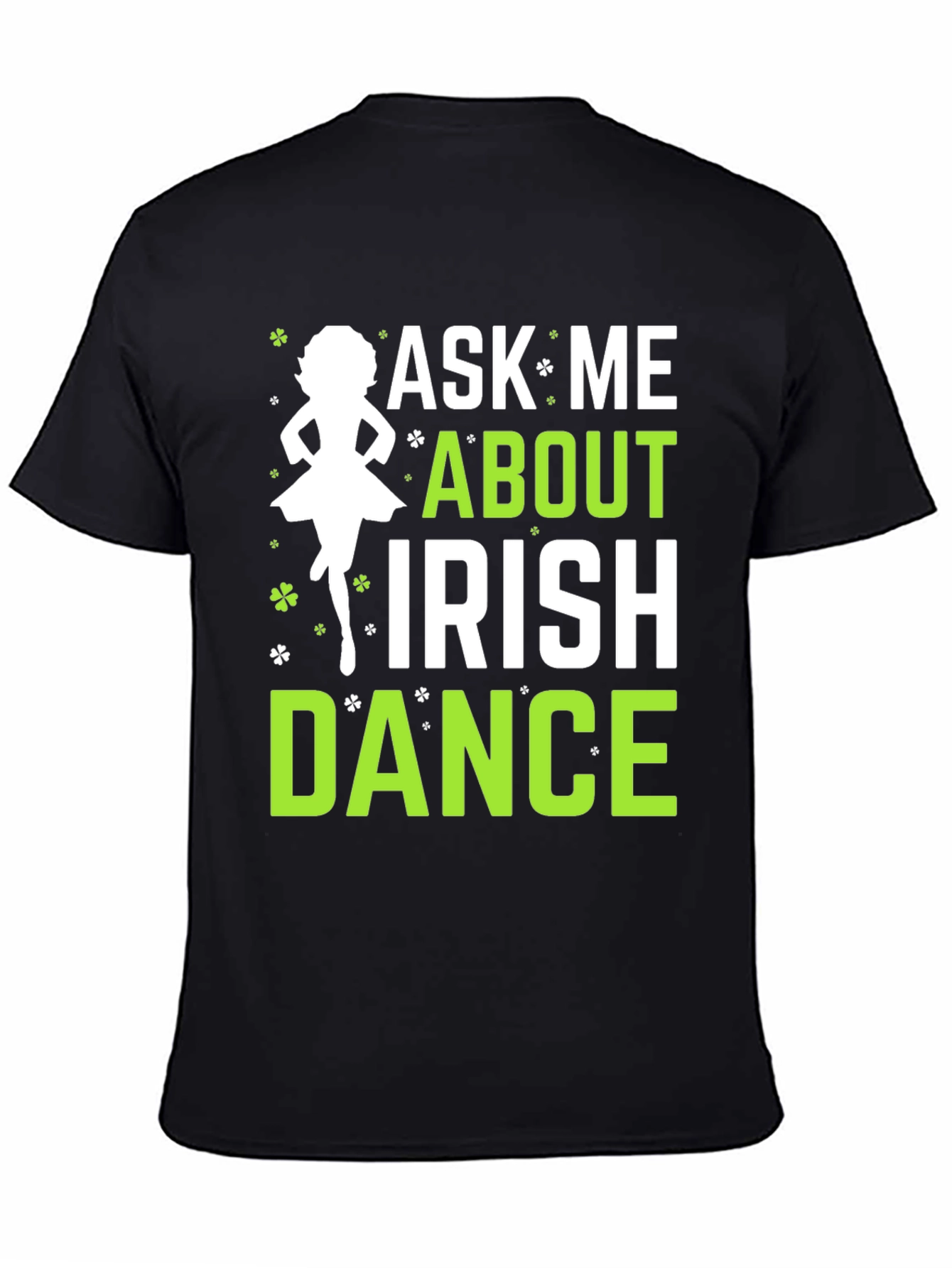 Ask Me About Irish Dance Black Graphic Tee