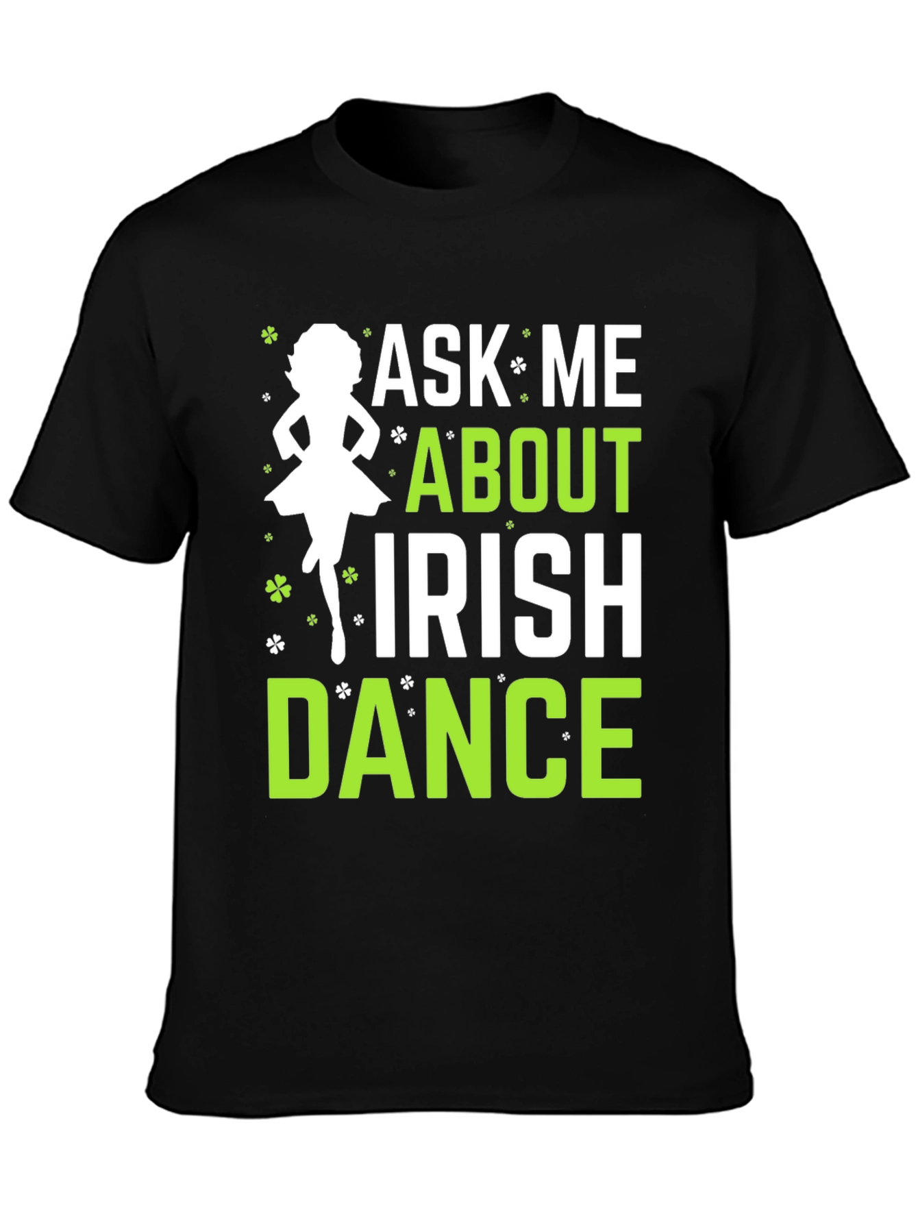Ask Me About Irish Dance Black Graphic Tee