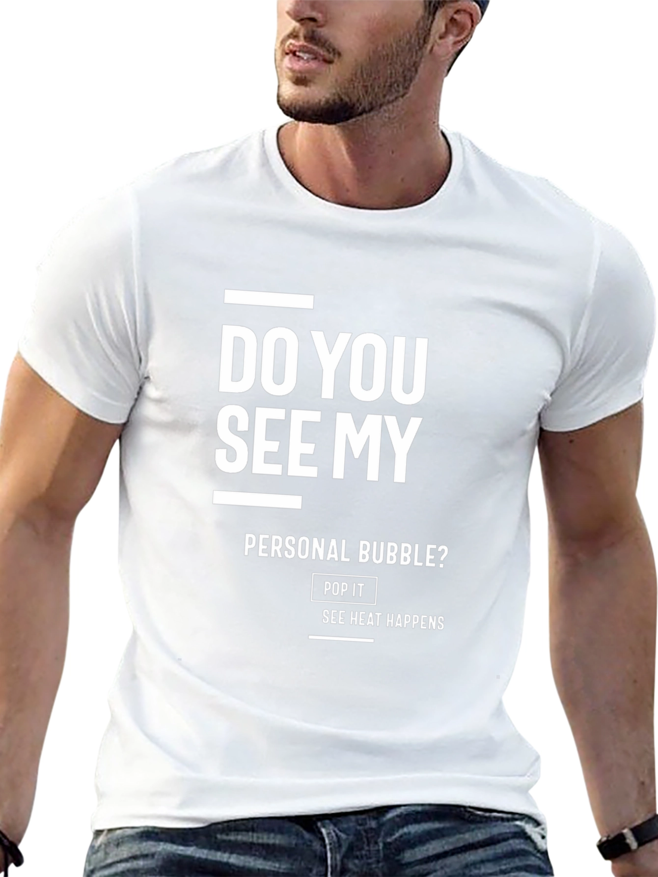 Do You See My Personal Bubble? Graphic Tee