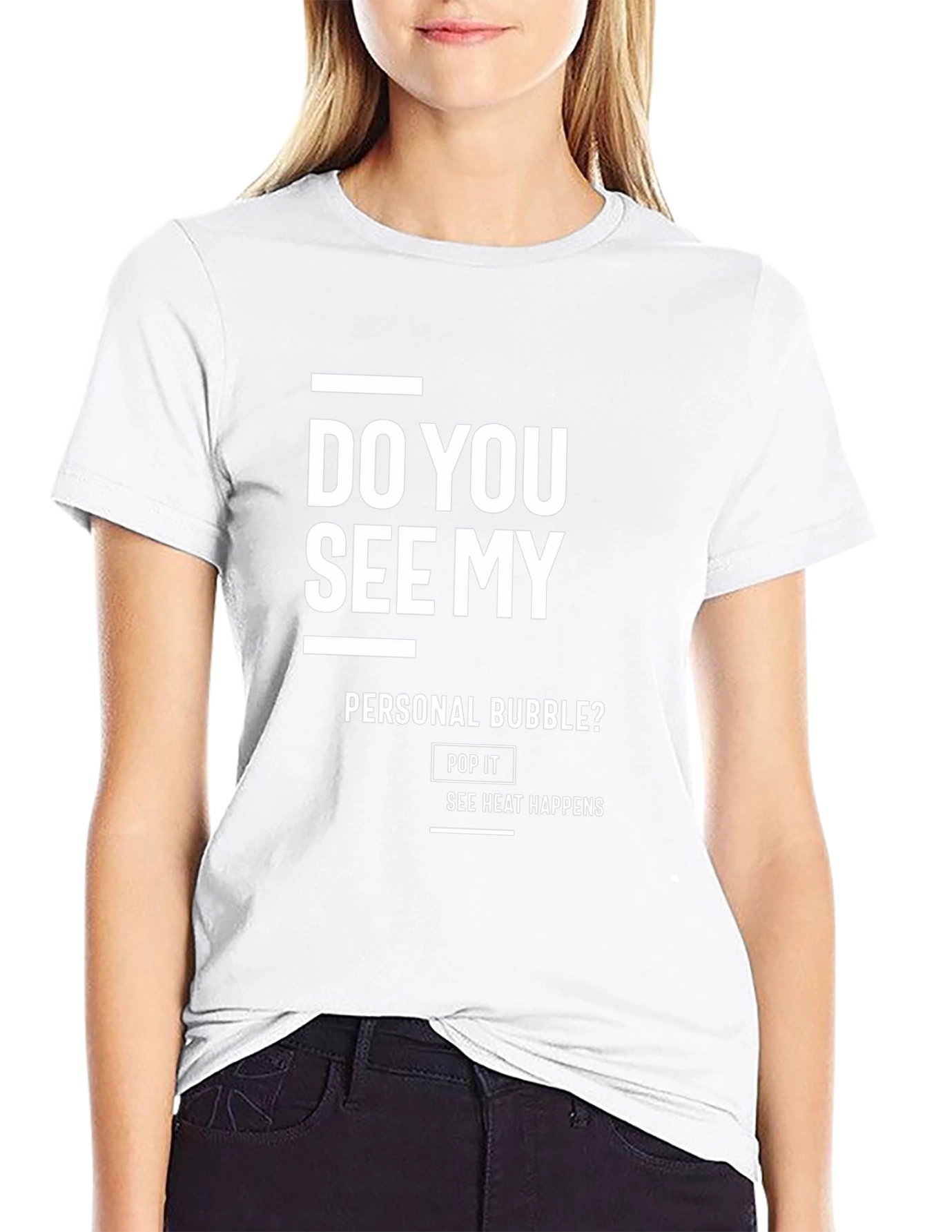 Do You See My Personal Bubble? Graphic Tee