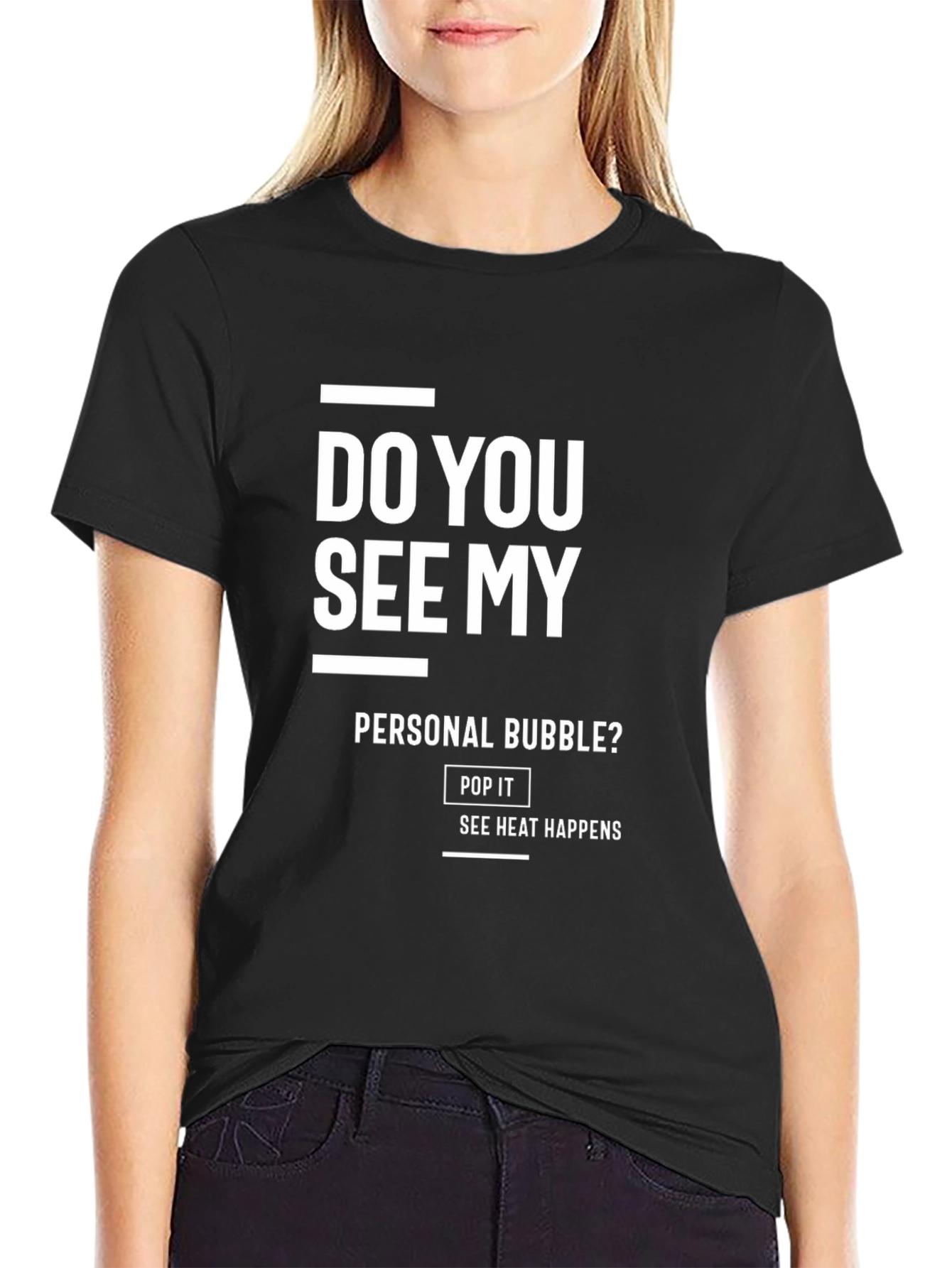 Do You See My Personal Bubble? Graphic Tee