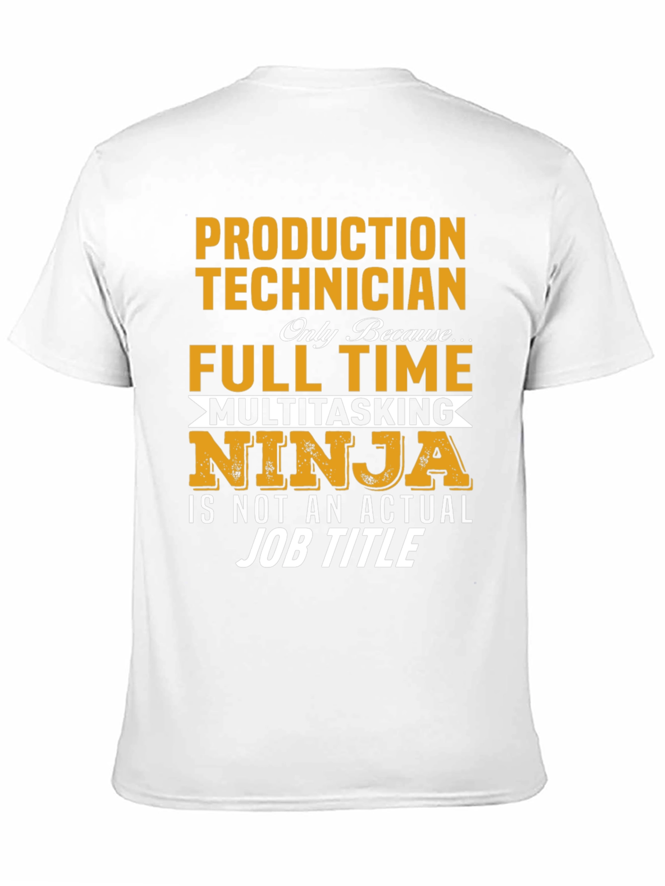 Production Technician Full Time Ninja T-Shirt