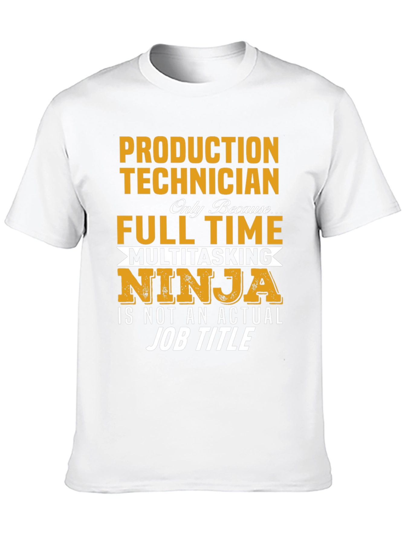 Production Technician Full Time Ninja T-Shirt