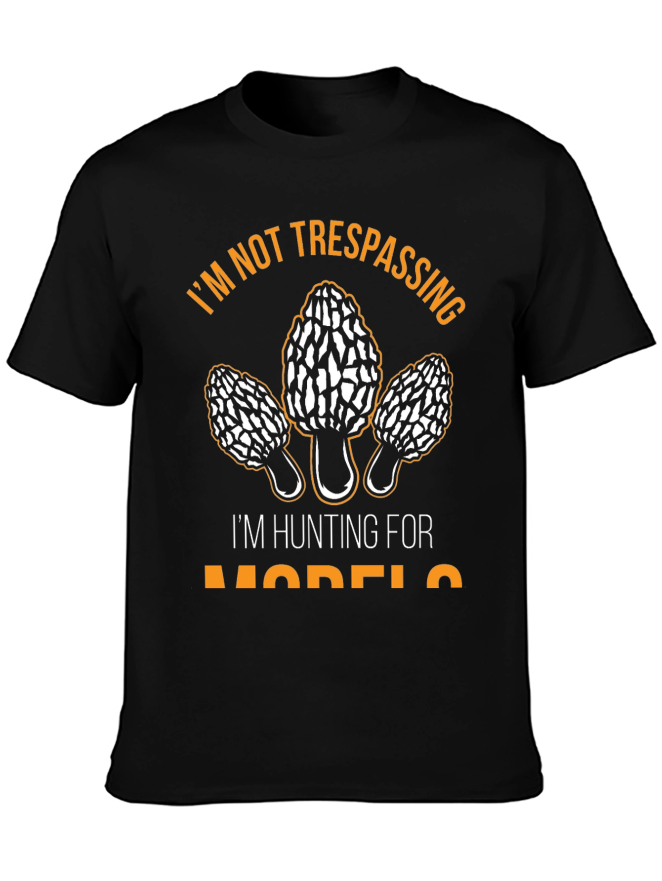 Morel Mushroom Hunting T-Shirt: No Trespassing