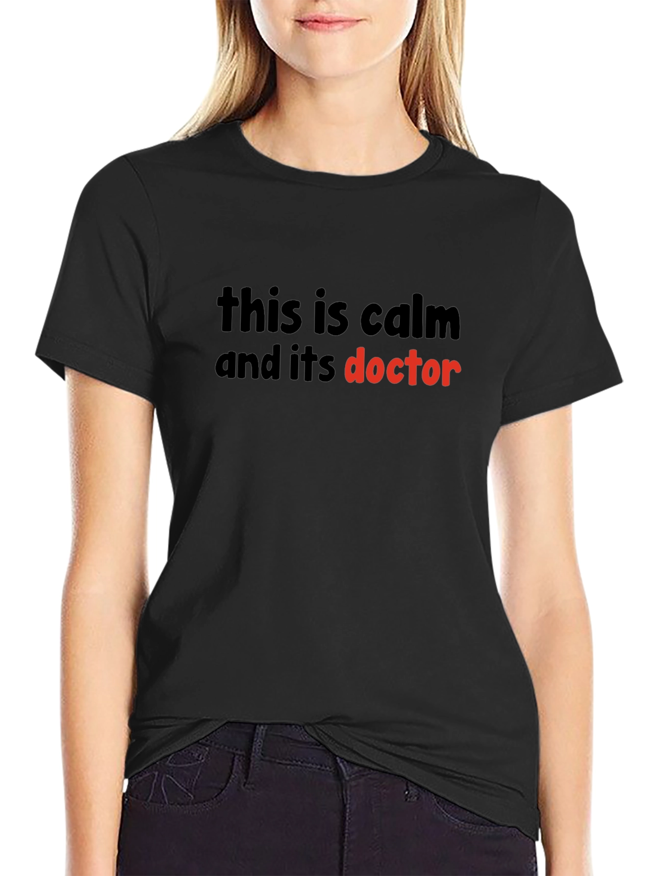 Funny Doctor T-Shirt: This is Calm