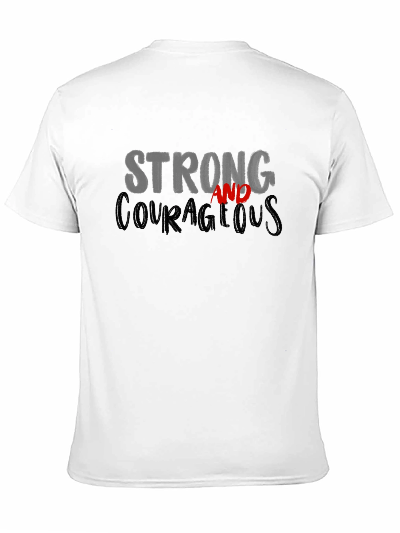 Strong and Courageous Graphic T-Shirt - Unisex Black Tee
