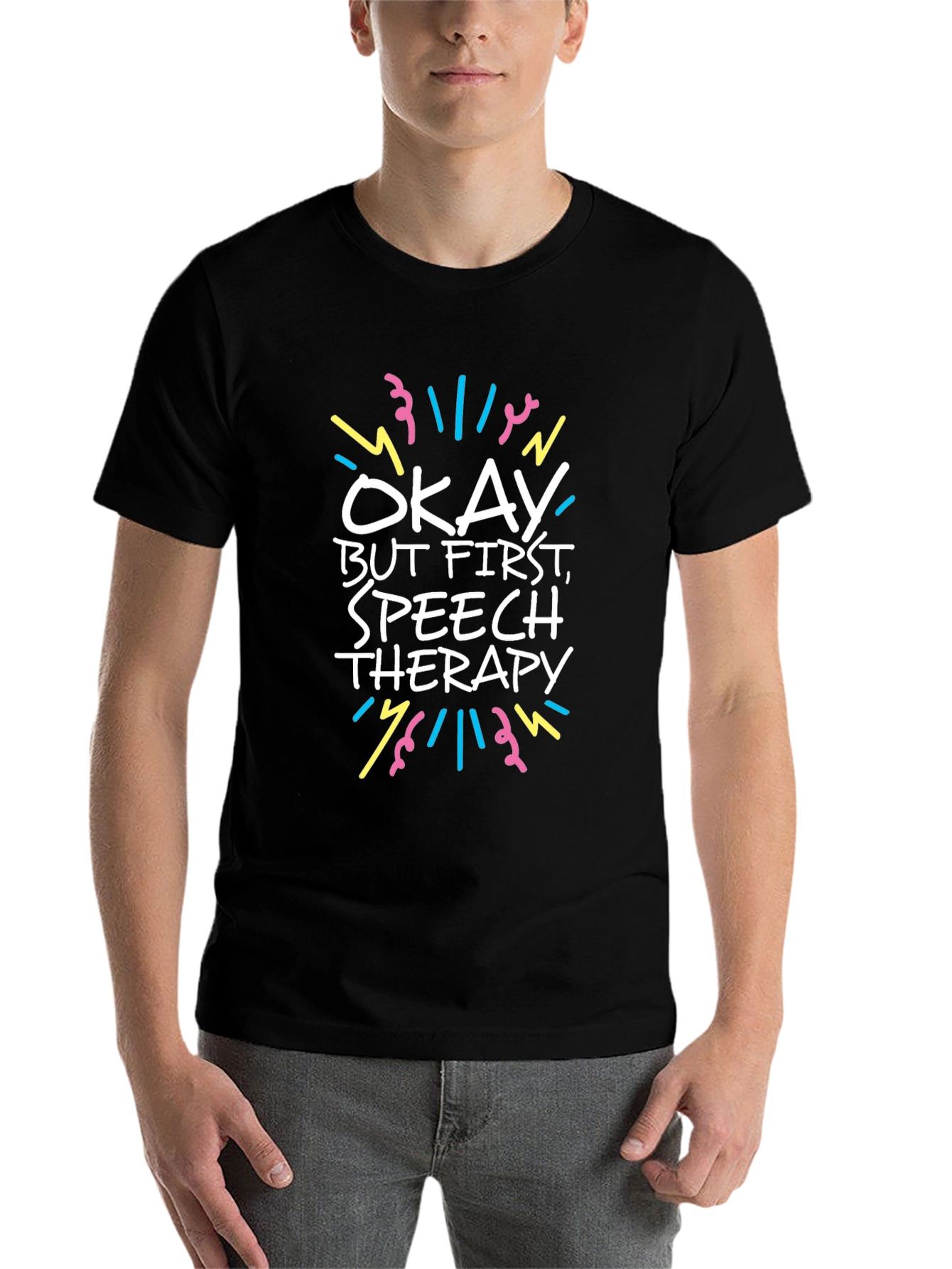 Speech Therapy T-Shirt - Okay But First Therapy Tee