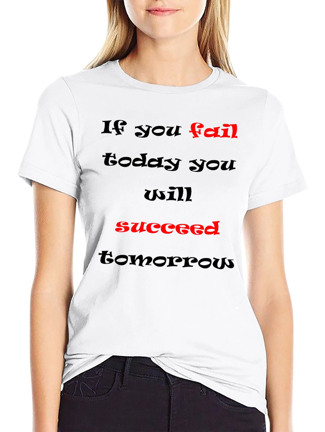 Motivational Graphic T-Shirt - If You Fail Succeed