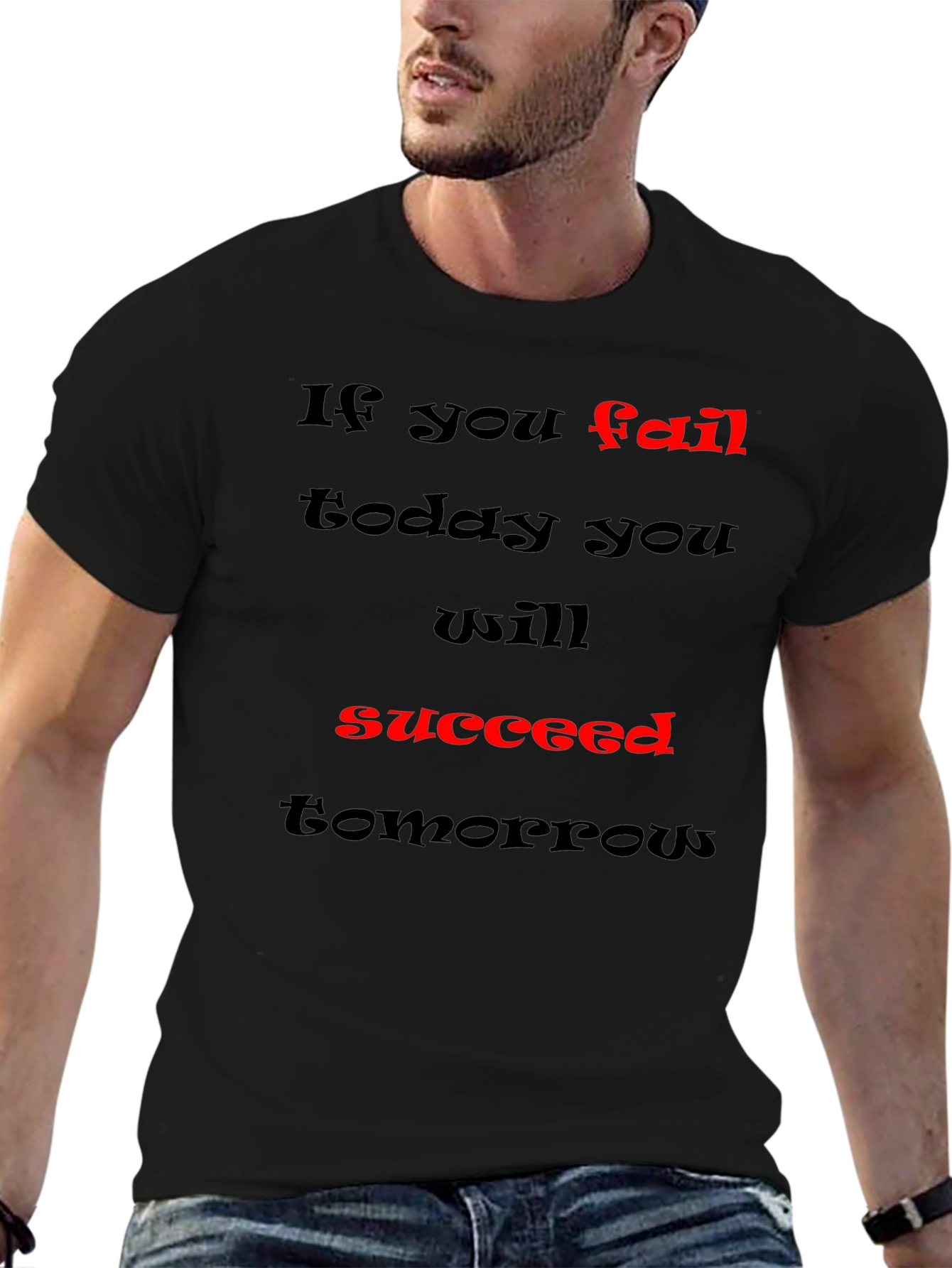 Motivational Graphic T-Shirt - If You Fail Succeed