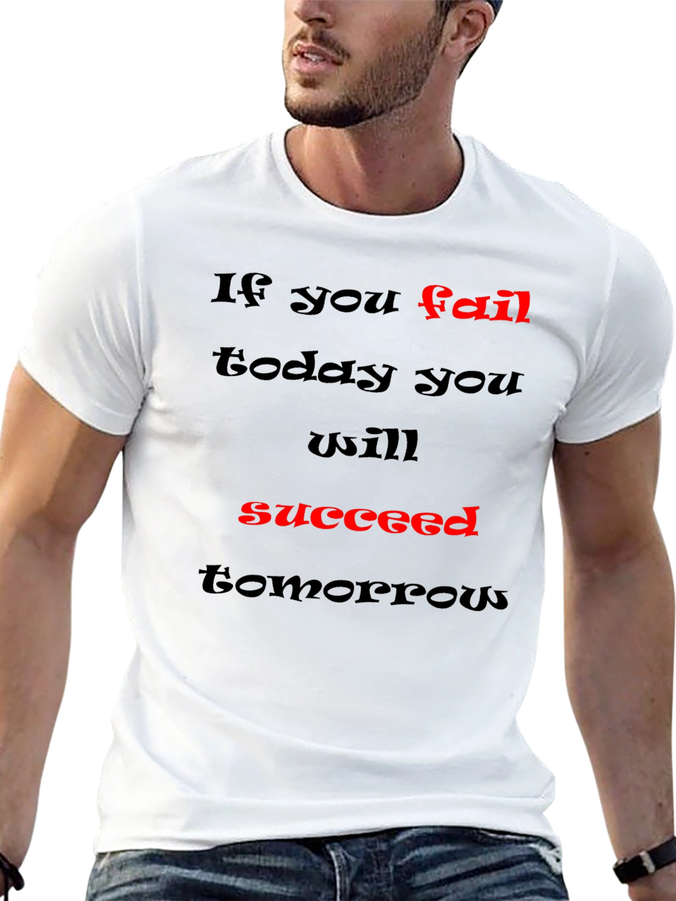Motivational Graphic T-Shirt - If You Fail Succeed