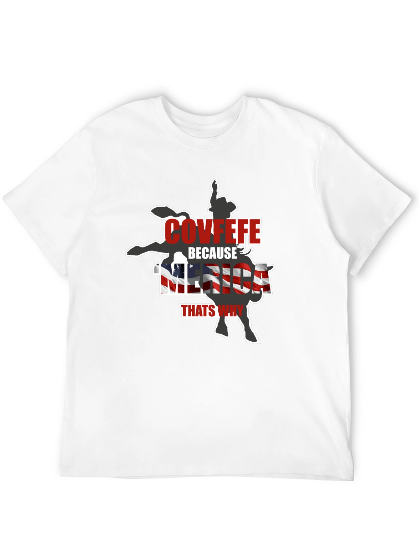 Covfefe Because Merica Thats Why Black T-Shirt