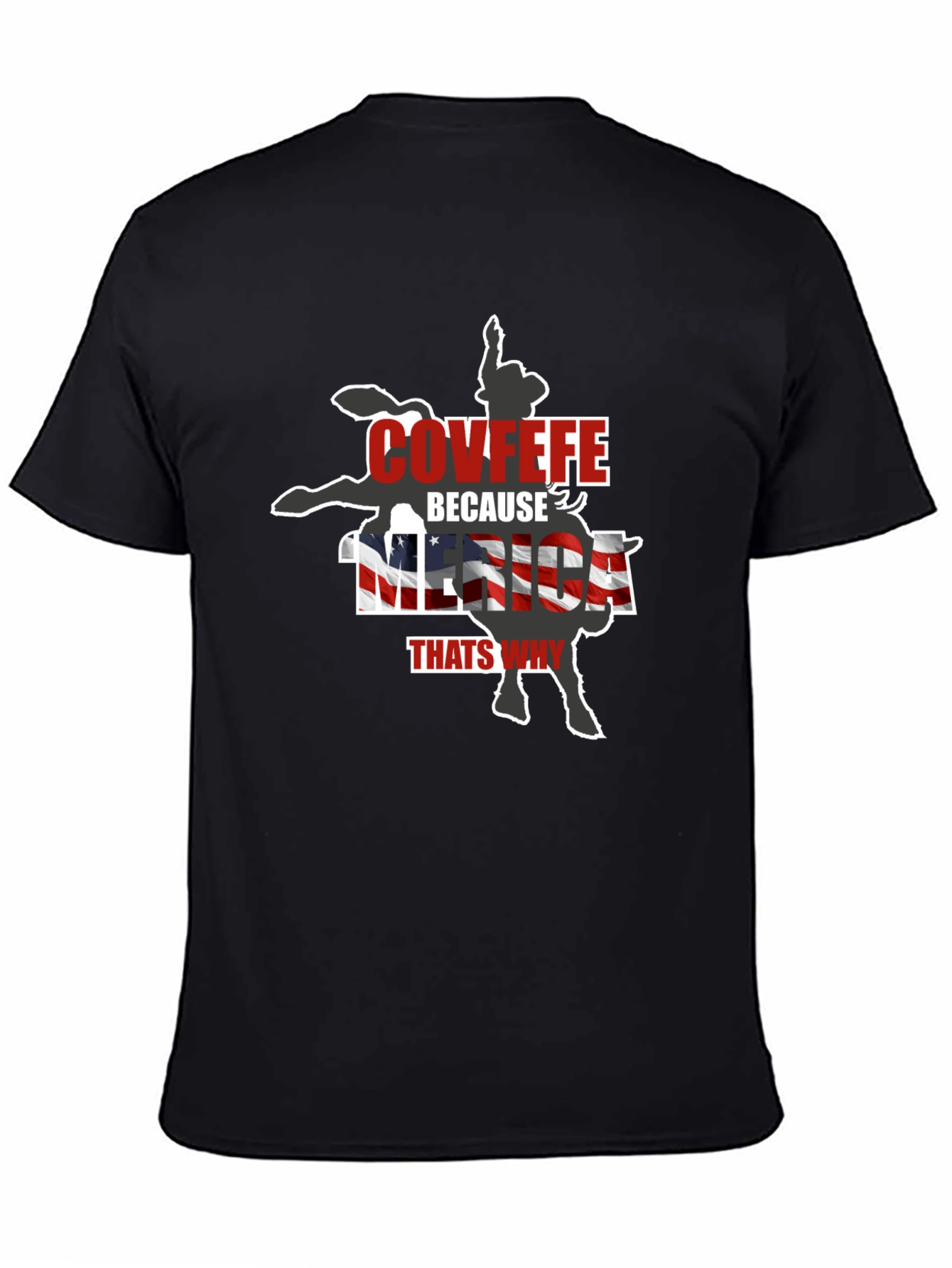 Covfefe Because Merica Thats Why Black T-Shirt