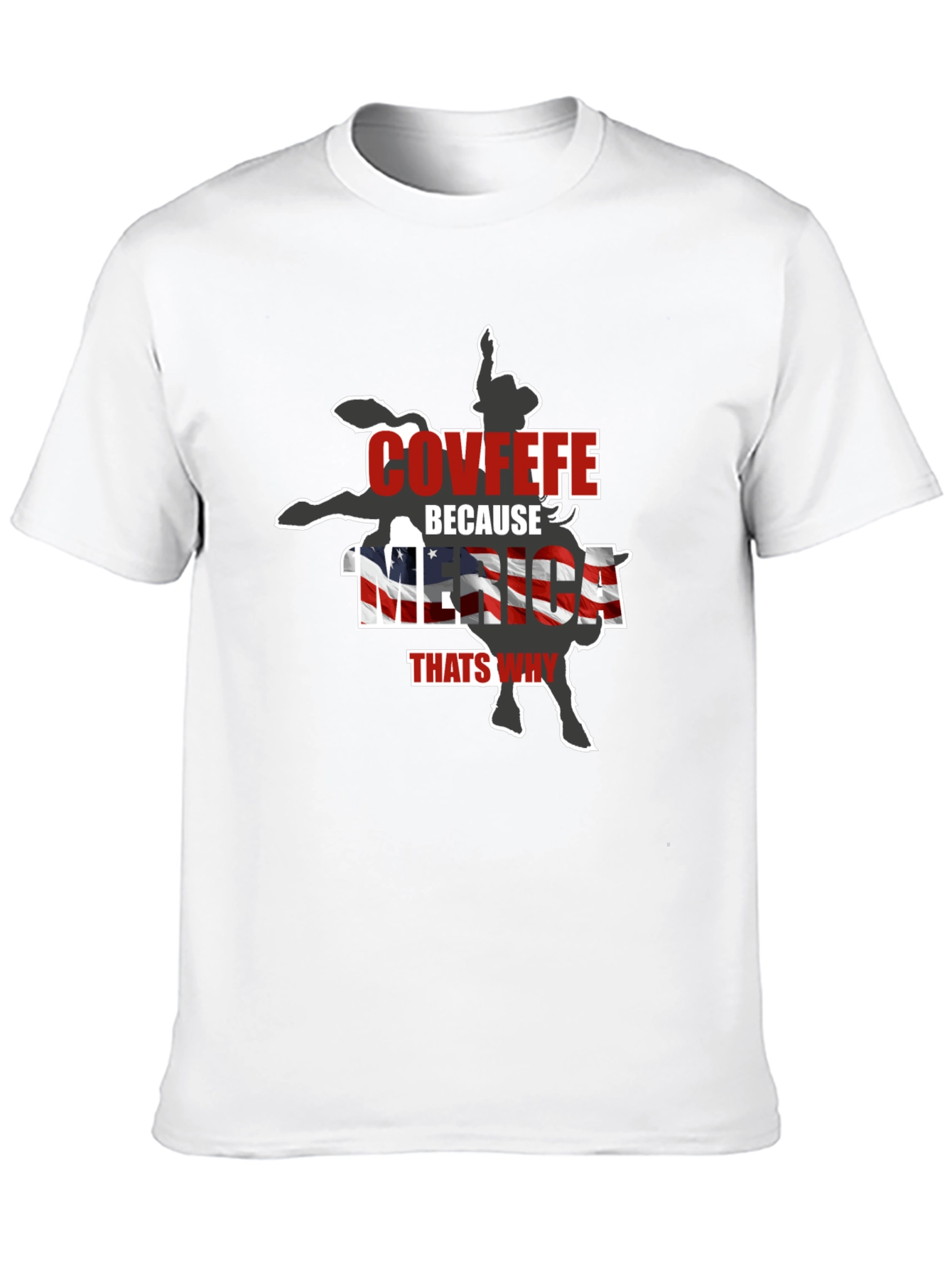 Covfefe Because Merica Thats Why Black T-Shirt