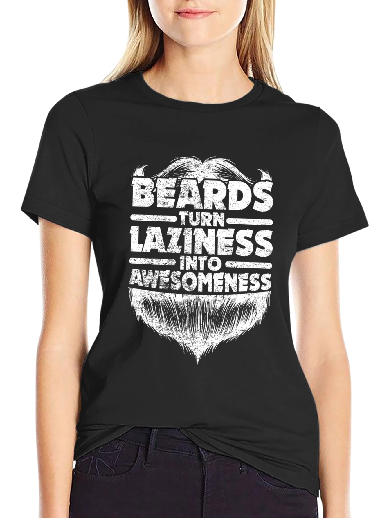 Beards Turn Laziness Into Awesomeness Graphic Tee