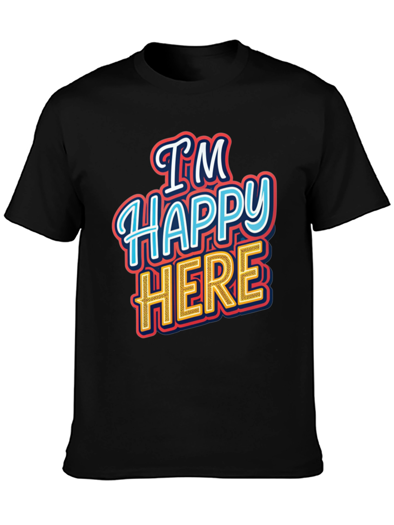 Im Happy Here Graphic T-Shirt