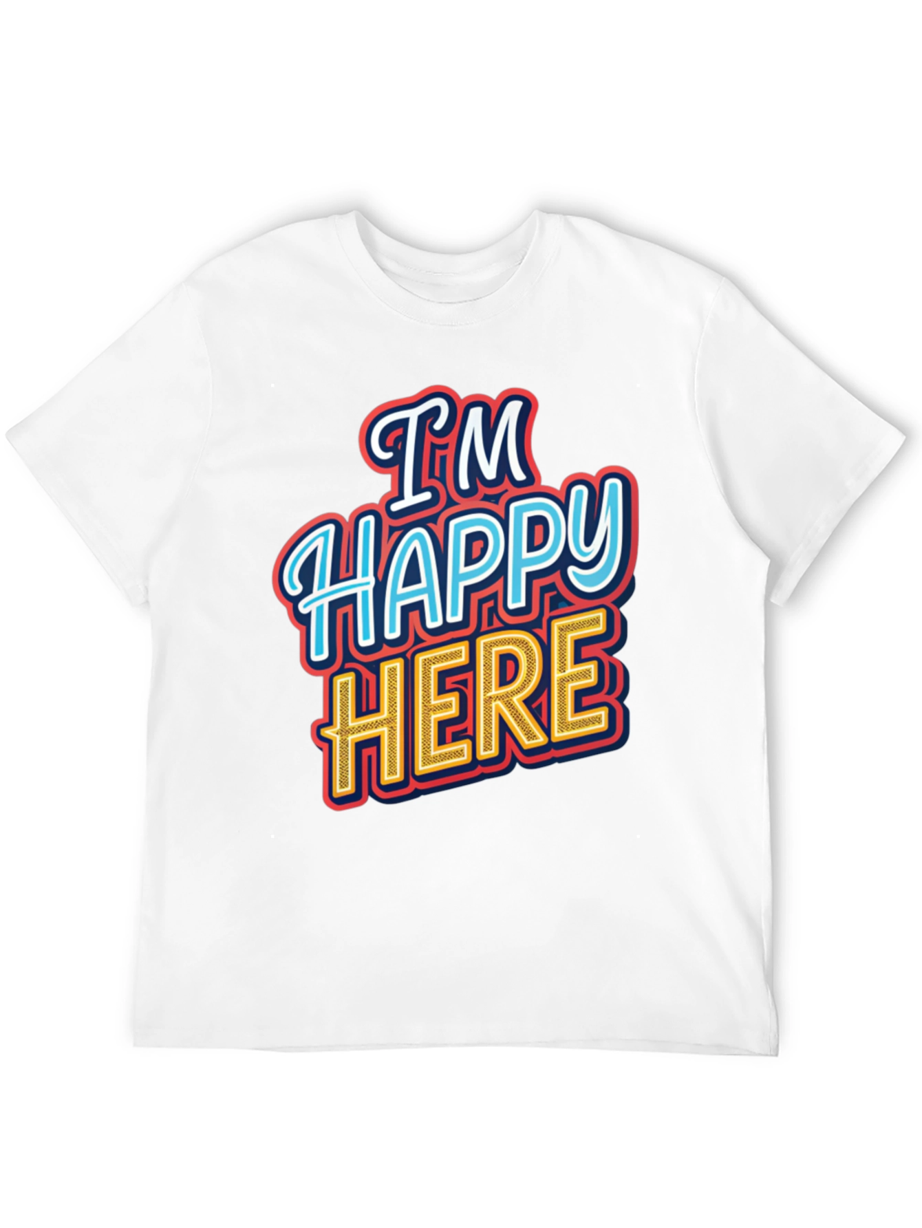Im Happy Here Graphic T-Shirt